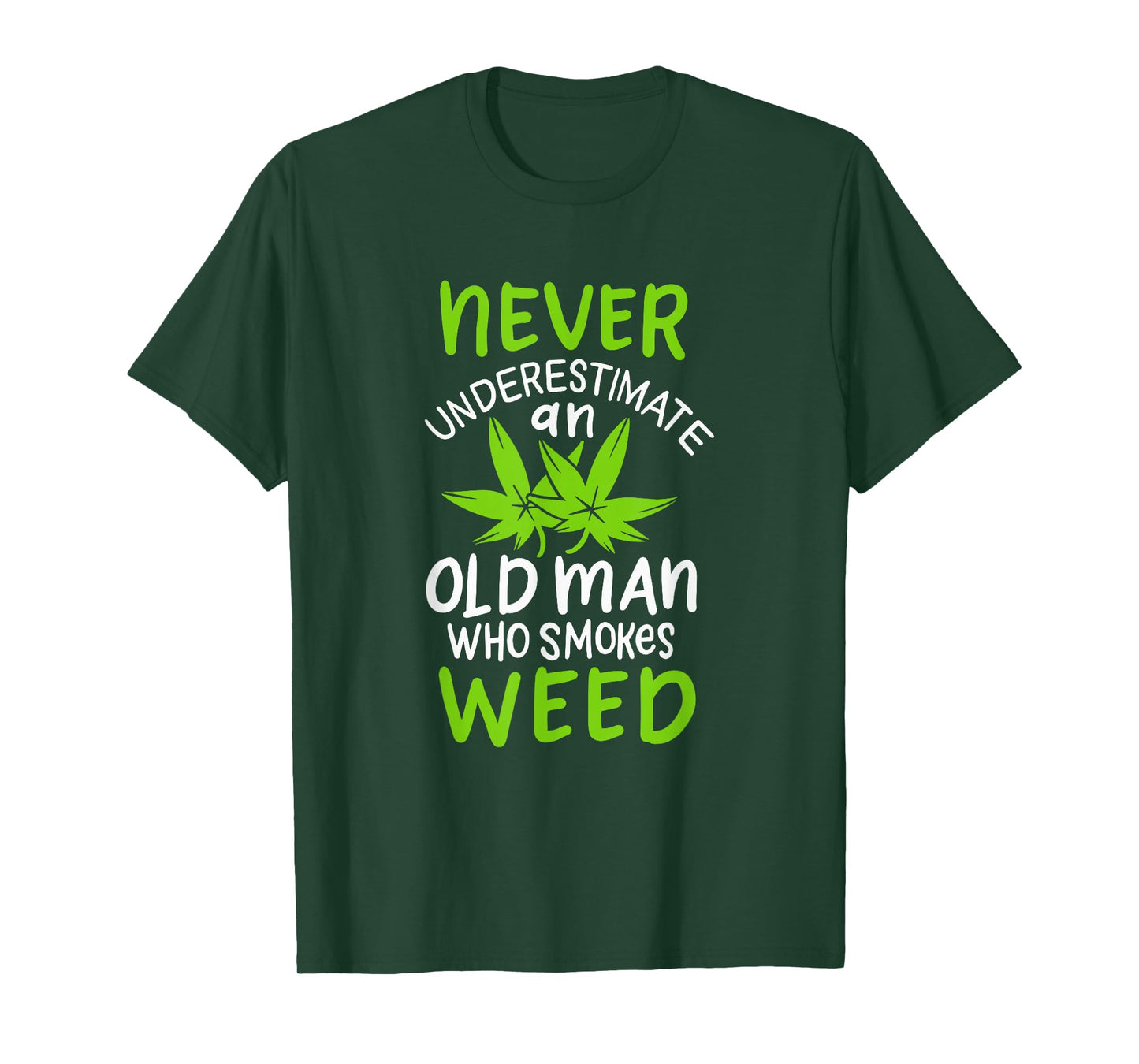 Never Underestimate An Old Man Who Smokes Weed Marijuana T-Shirt