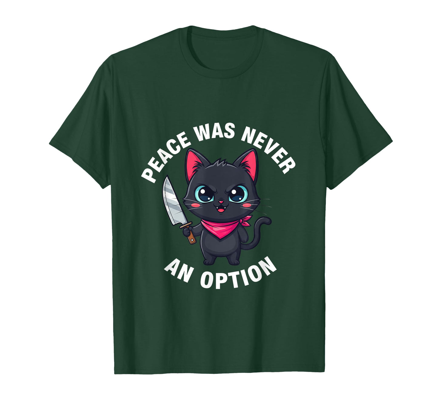 Peace Was Never An Option Funny Black Cat Tee T-Shirt