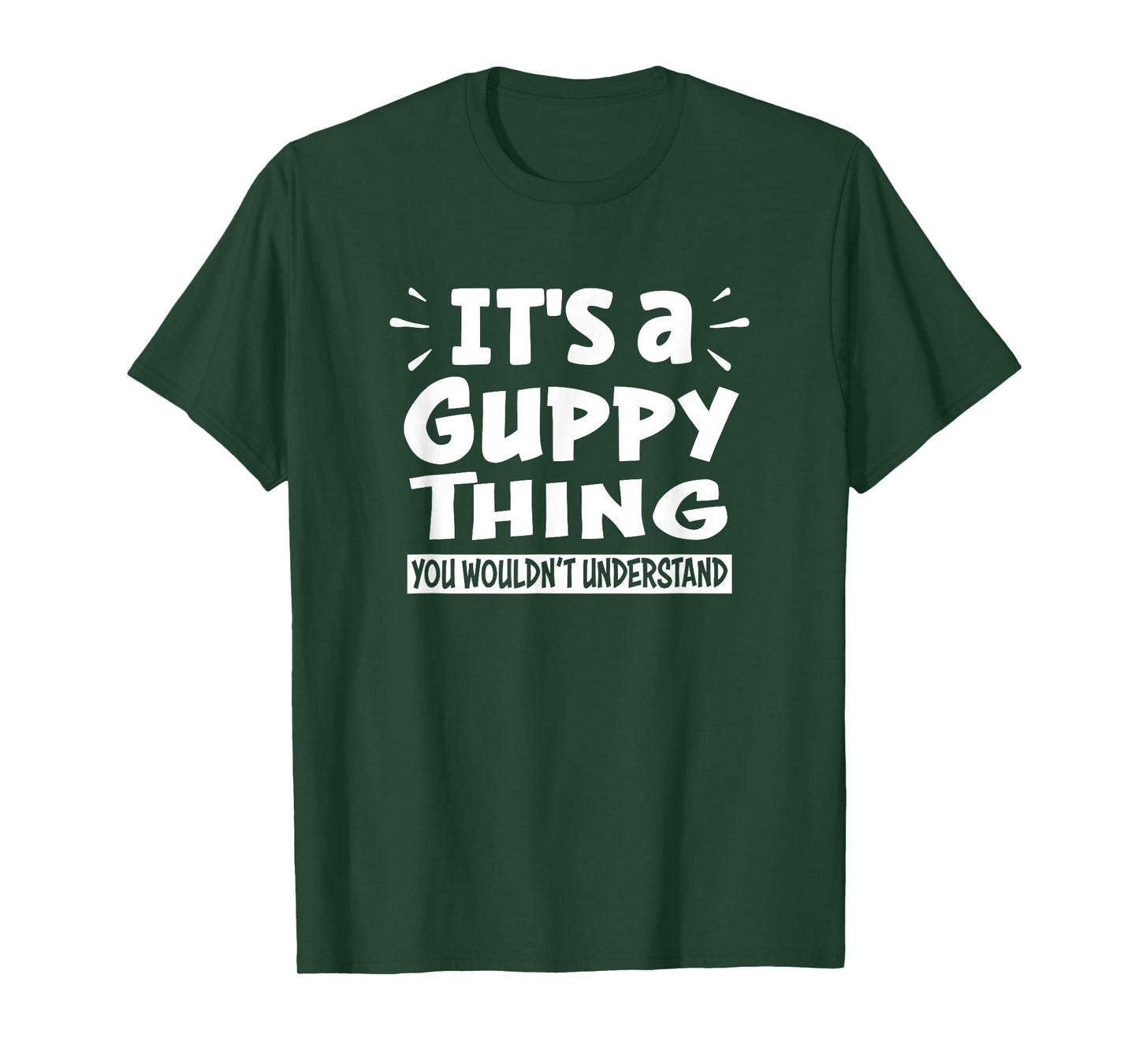 It's A Guppy Thing You Wouldn't Understand Aninal Lovers T-Shirt