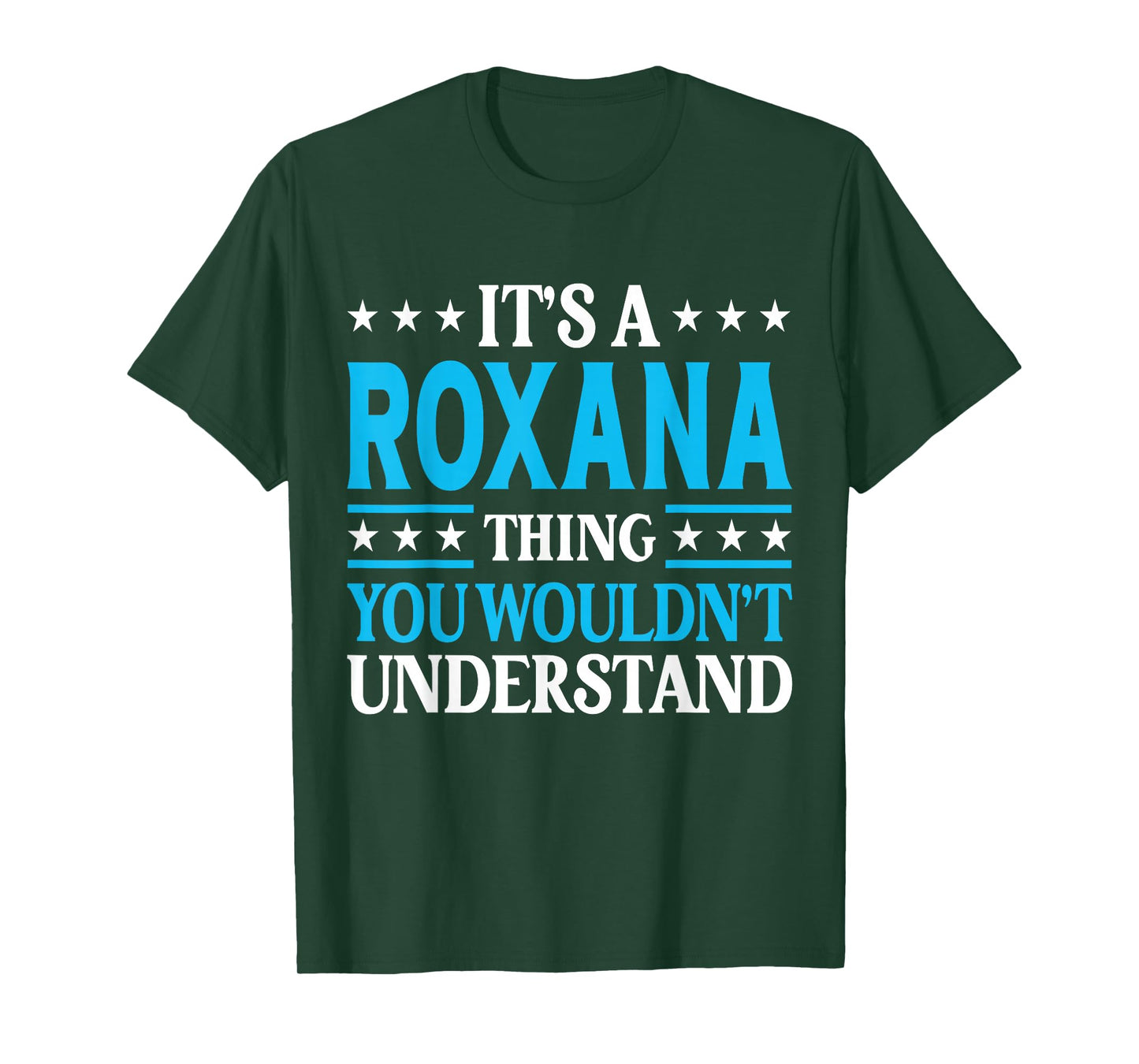 It's A Roxana Thing Wouldn't Understand Girl Name Roxana T-Shirt