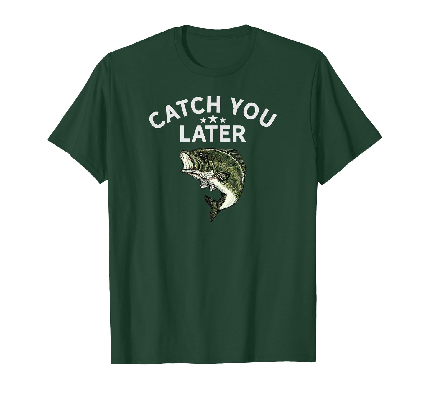 Funny Bass Fishing Catch You Later Dad Joke Pun Fisherman T-Shirt