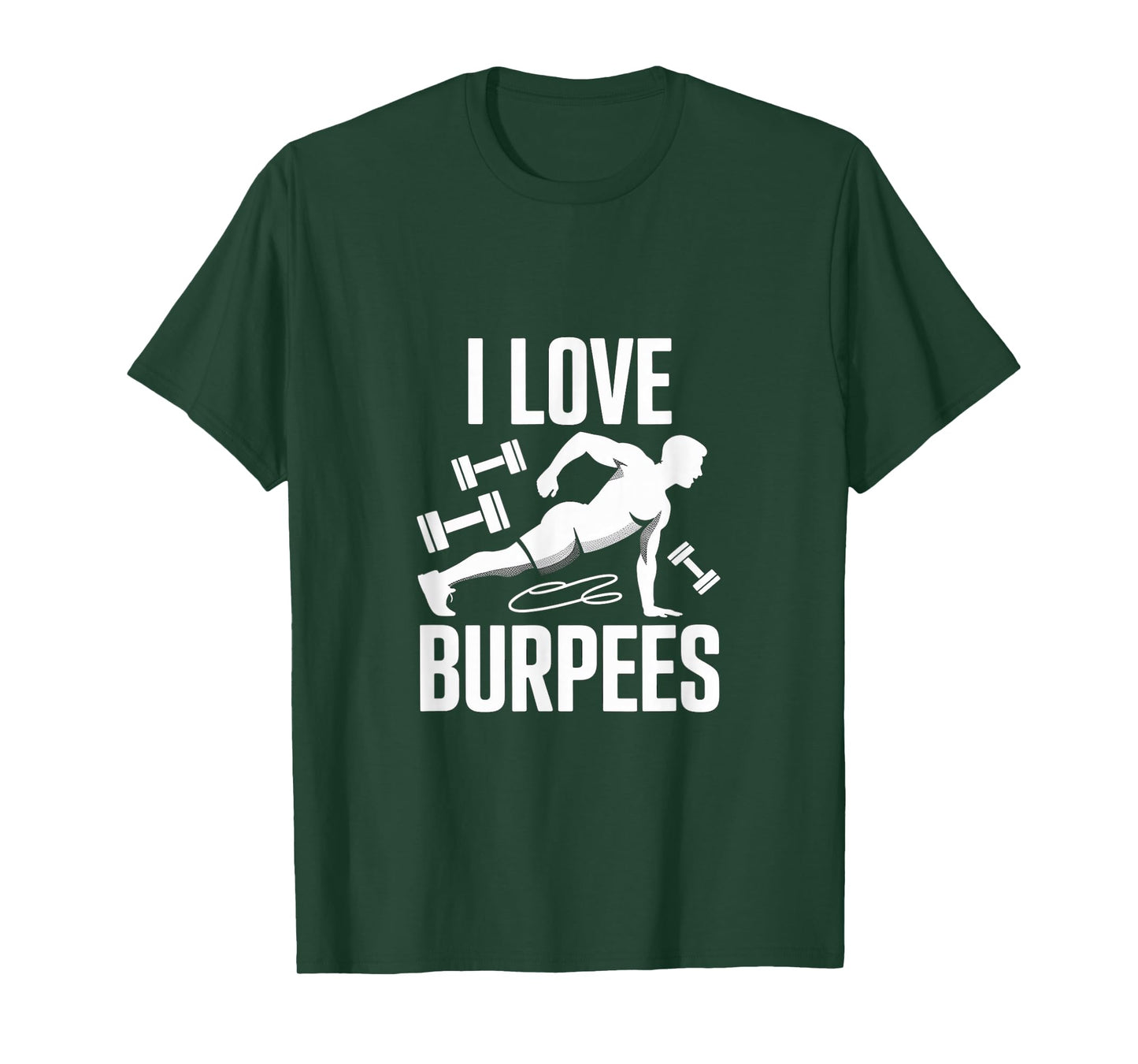 I Love Burpees Enthusiast Design T-Shirt