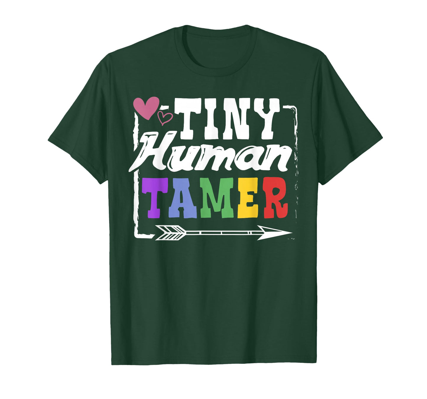 Gift T-Shirt 4 Teachers or Parents | Tiny Human Tamer Tee T-Shirt