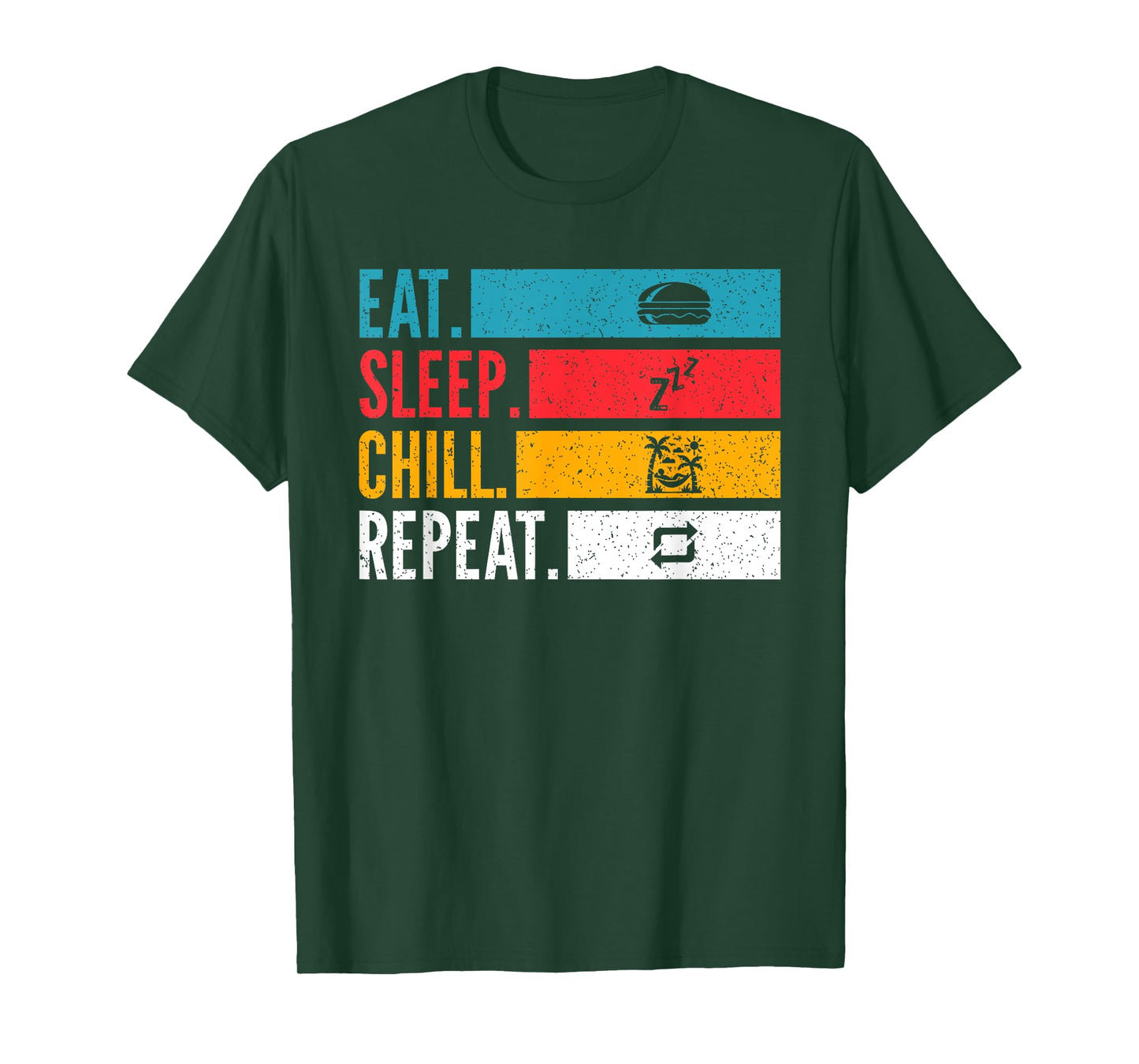 Eat Sleep Chill Repeat for Relaxed Slow Living Feeling T-Shirt