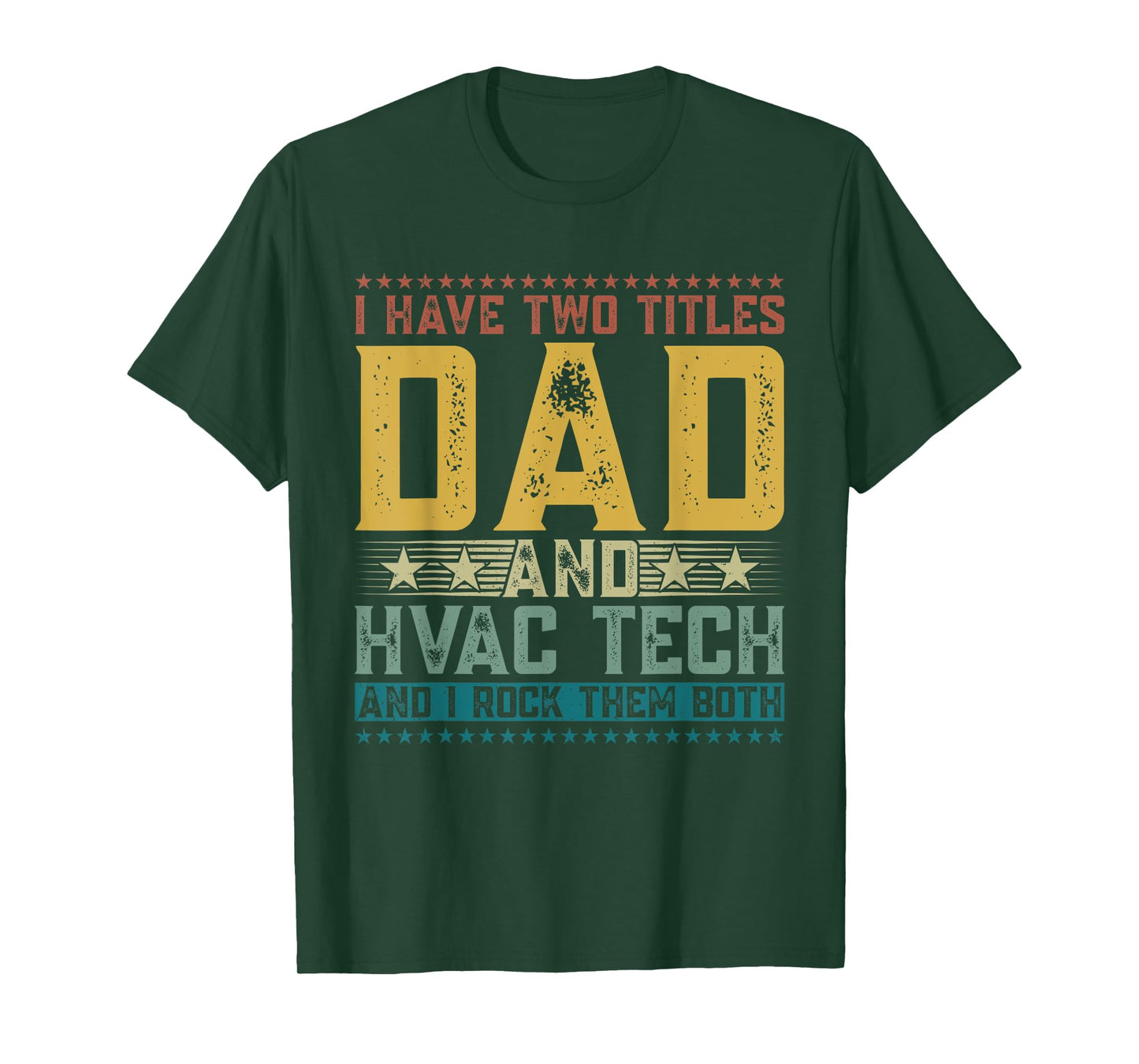I Have Two Titles Dad And Hvac Tech Funny Father's Day Dad T-Shirt