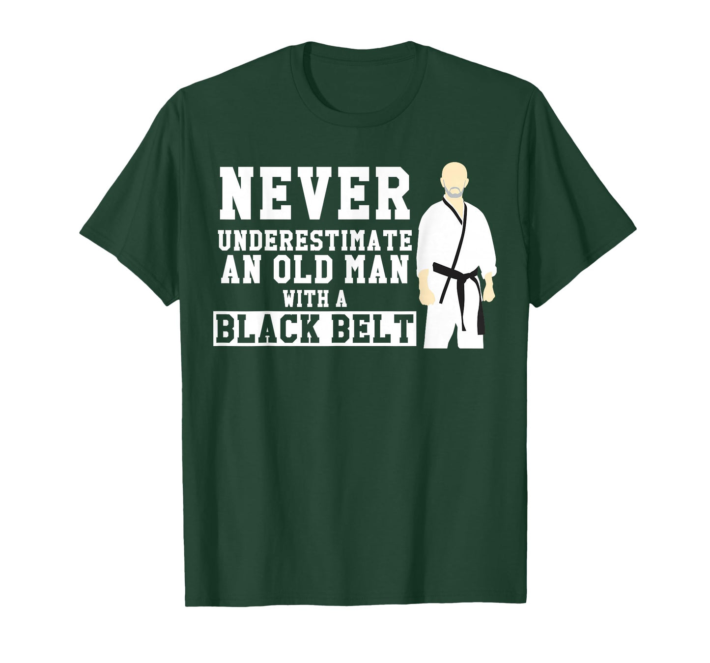 Never Underestimate Old Man Black Belt Martial Arts T-Shirt