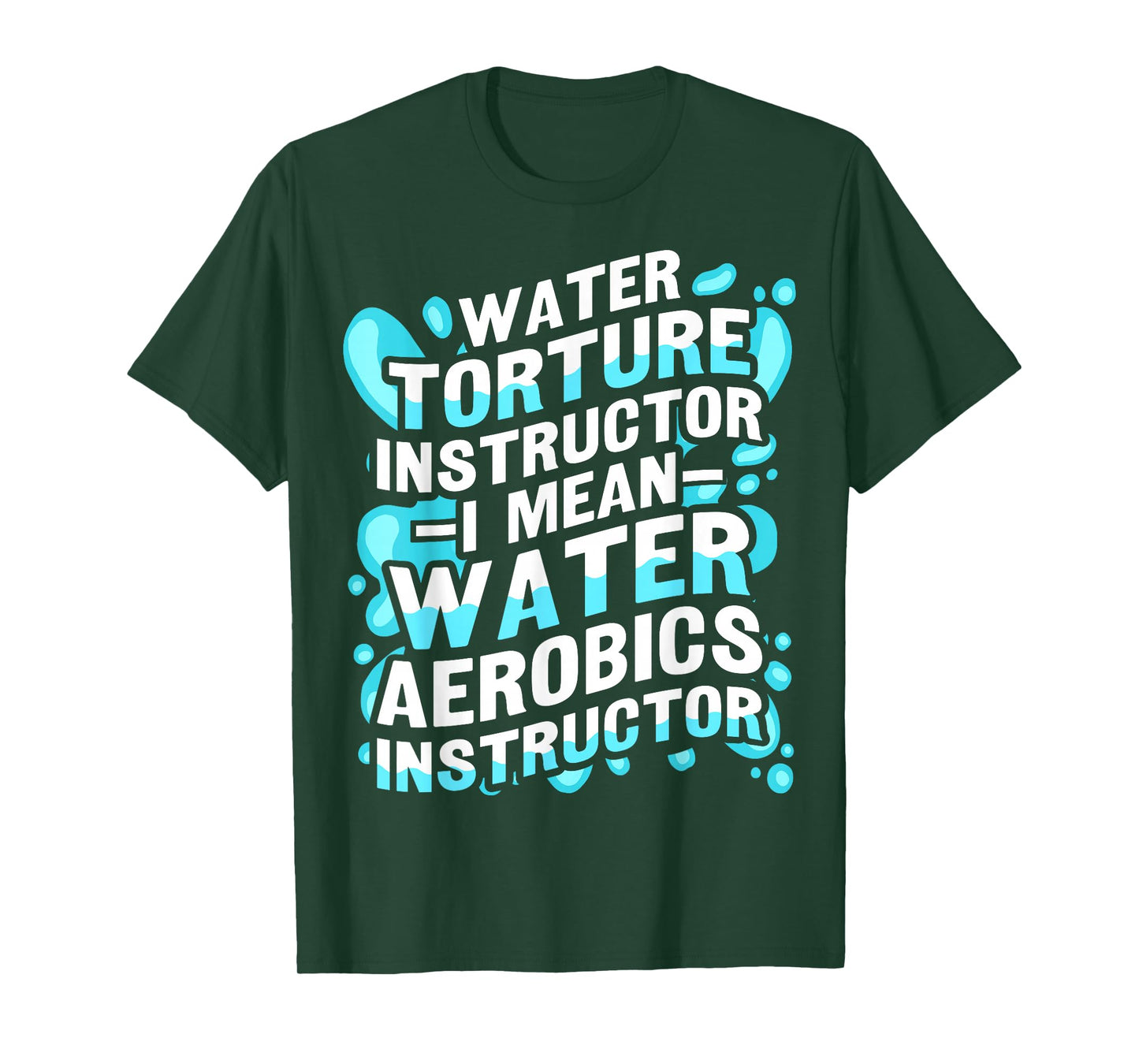 Funny Water Aerobics Instructor Quote T-Shirt