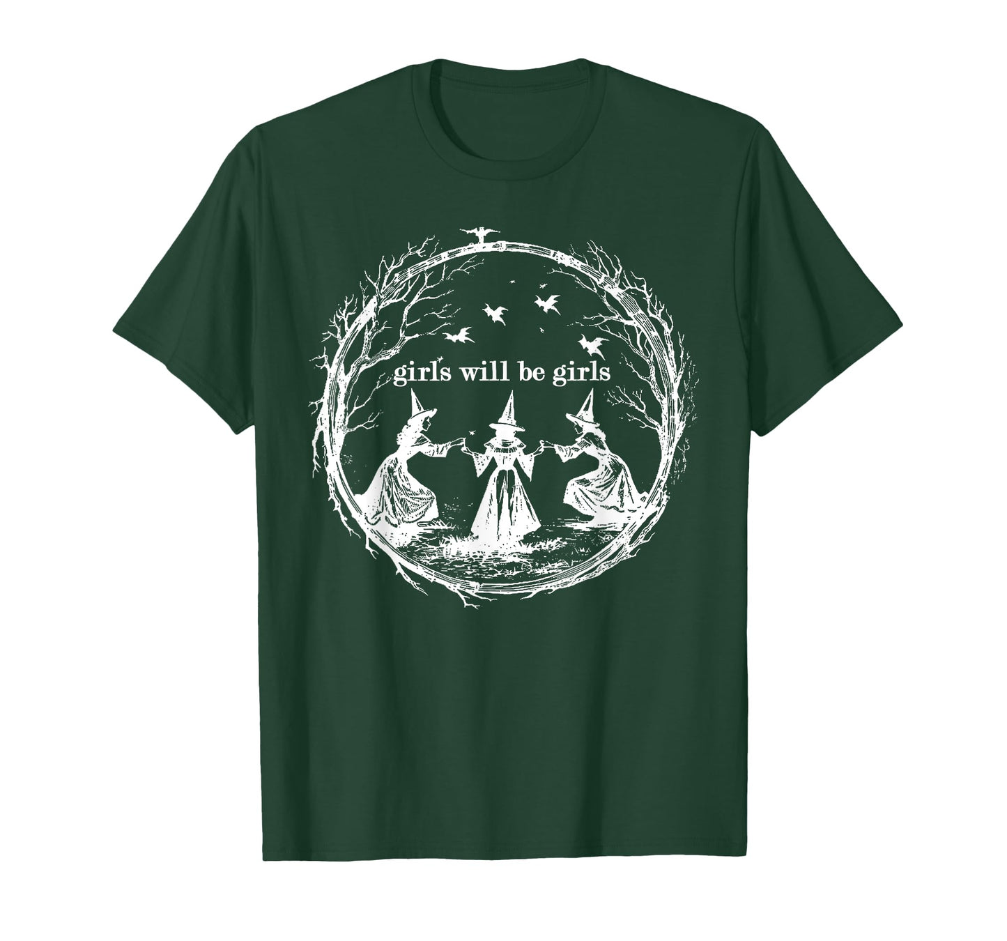 Girl Will Be Girls Witch Witchy Spooky Season Halloween T-Shirt