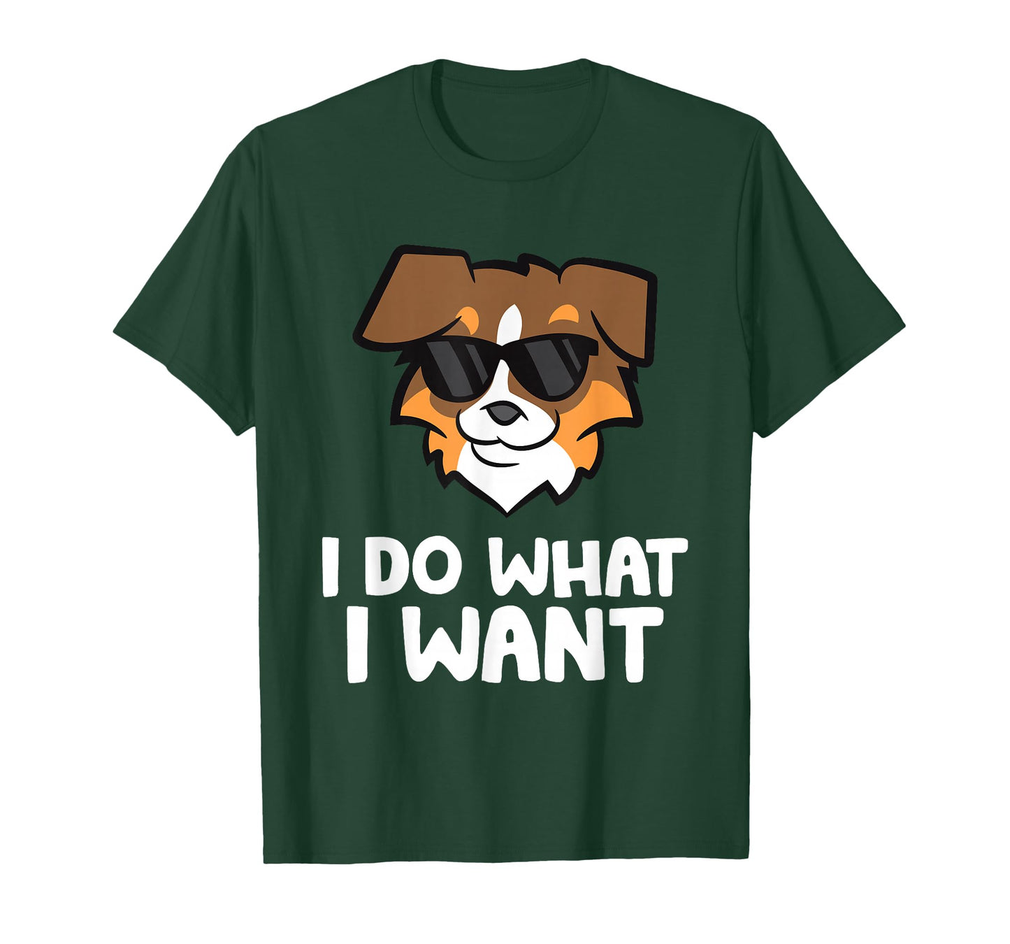 Aussie Dog I Do What I Want Funny Australian Shepherd T-Shirt