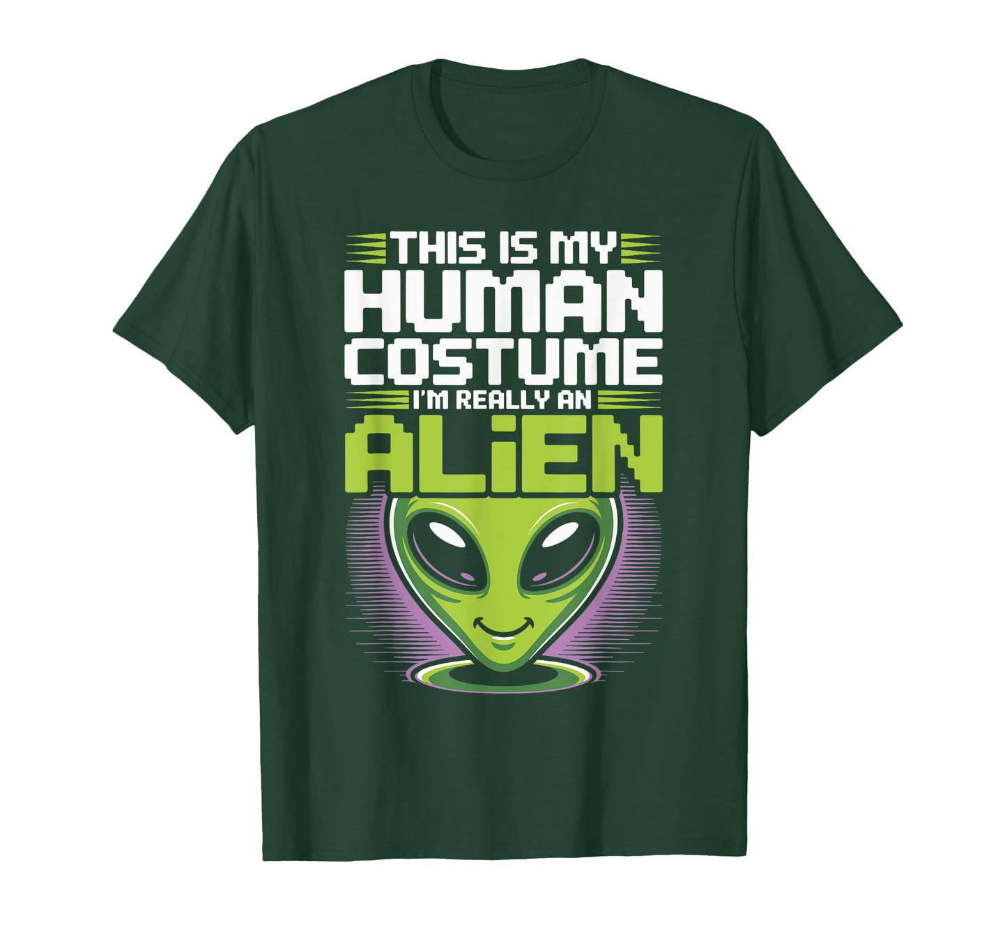 This Is My Human Costume I’m Really An Alien Funny UFO T-Shirt