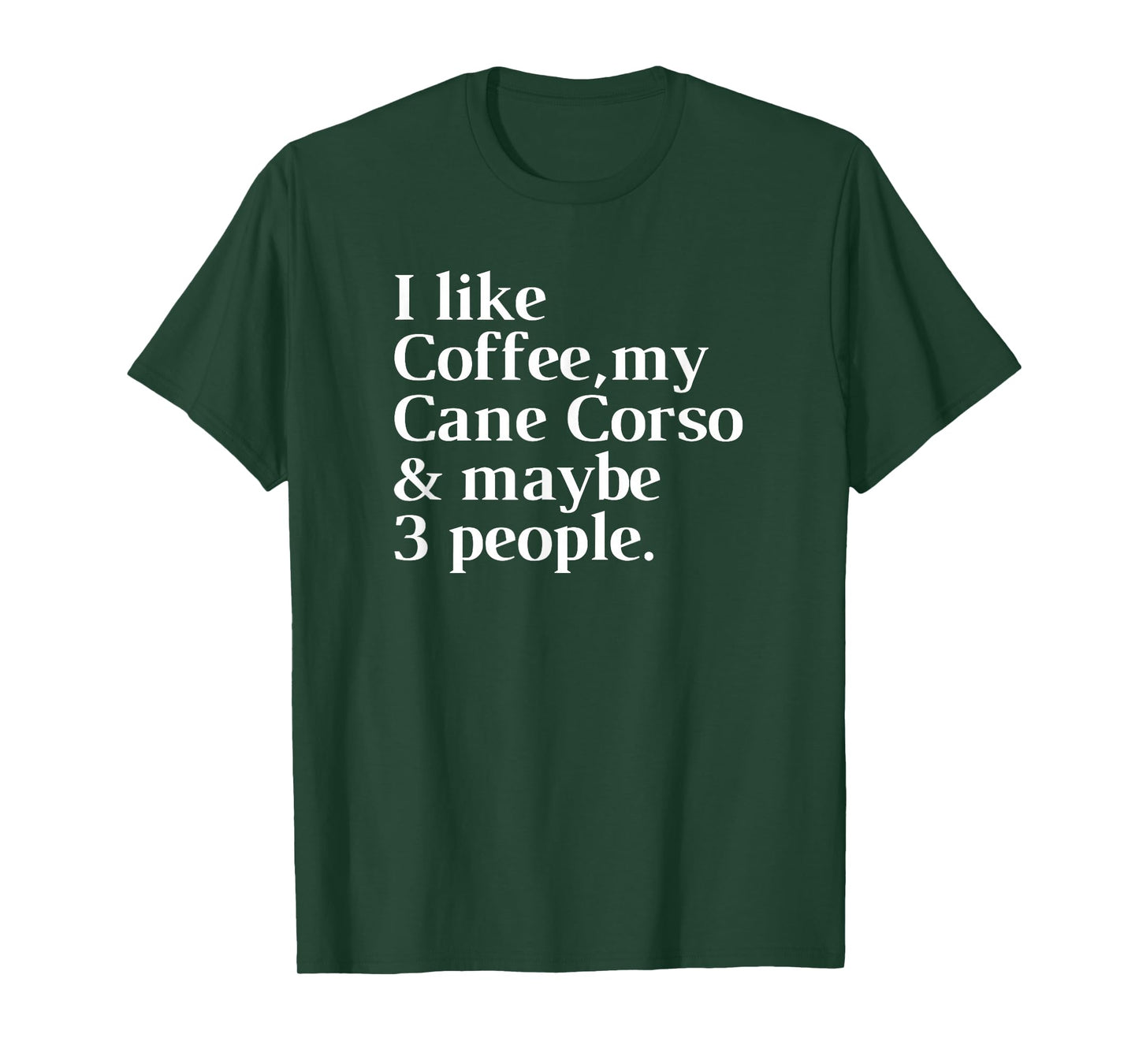 Cane Corso Funny Dog Owner Coffee Lover Gift Women Men T-Shirt