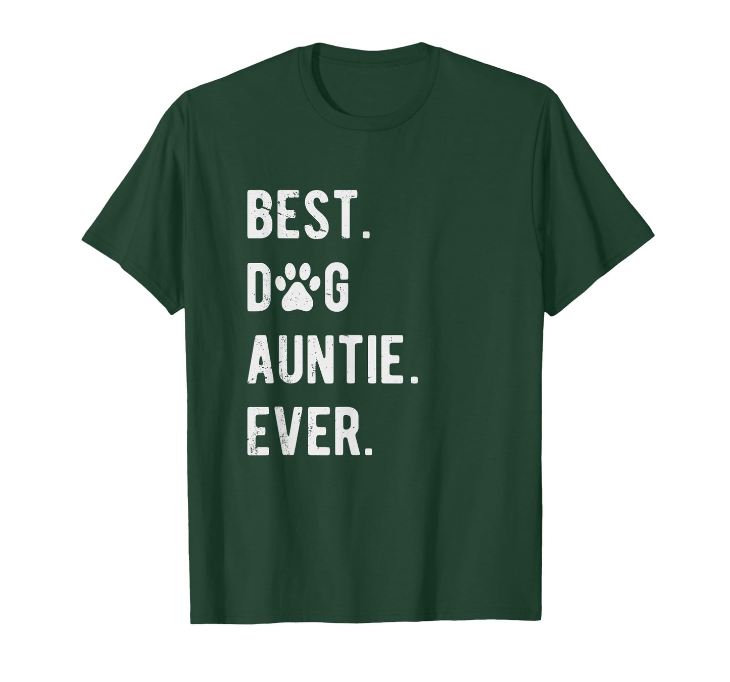 Best Dog Auntie Ever Funny Dog Auntie Gift Womens Dog Auntie T-Shirt