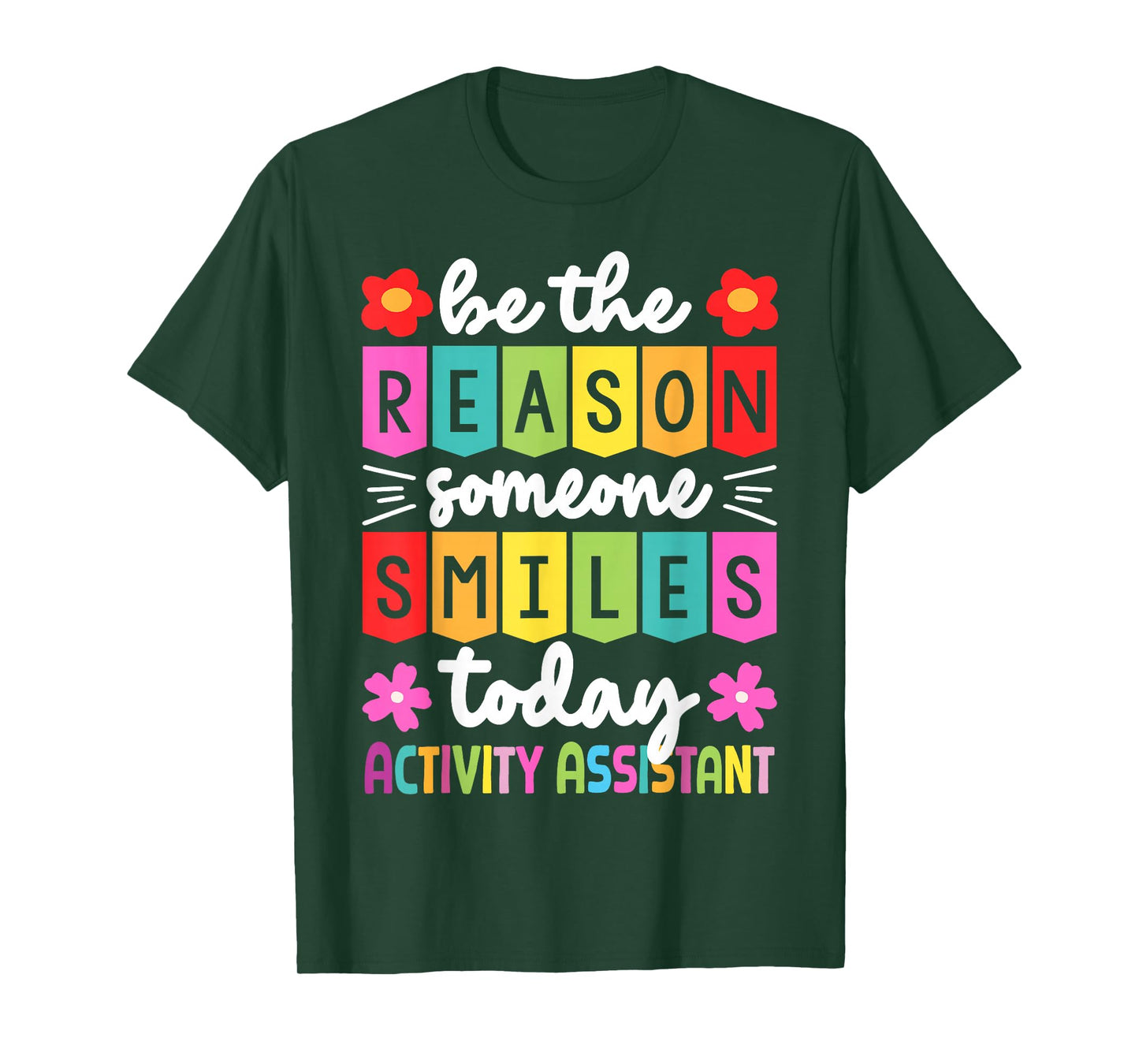 Reason Someone Smiles Activity Assistant Gift T-Shirt