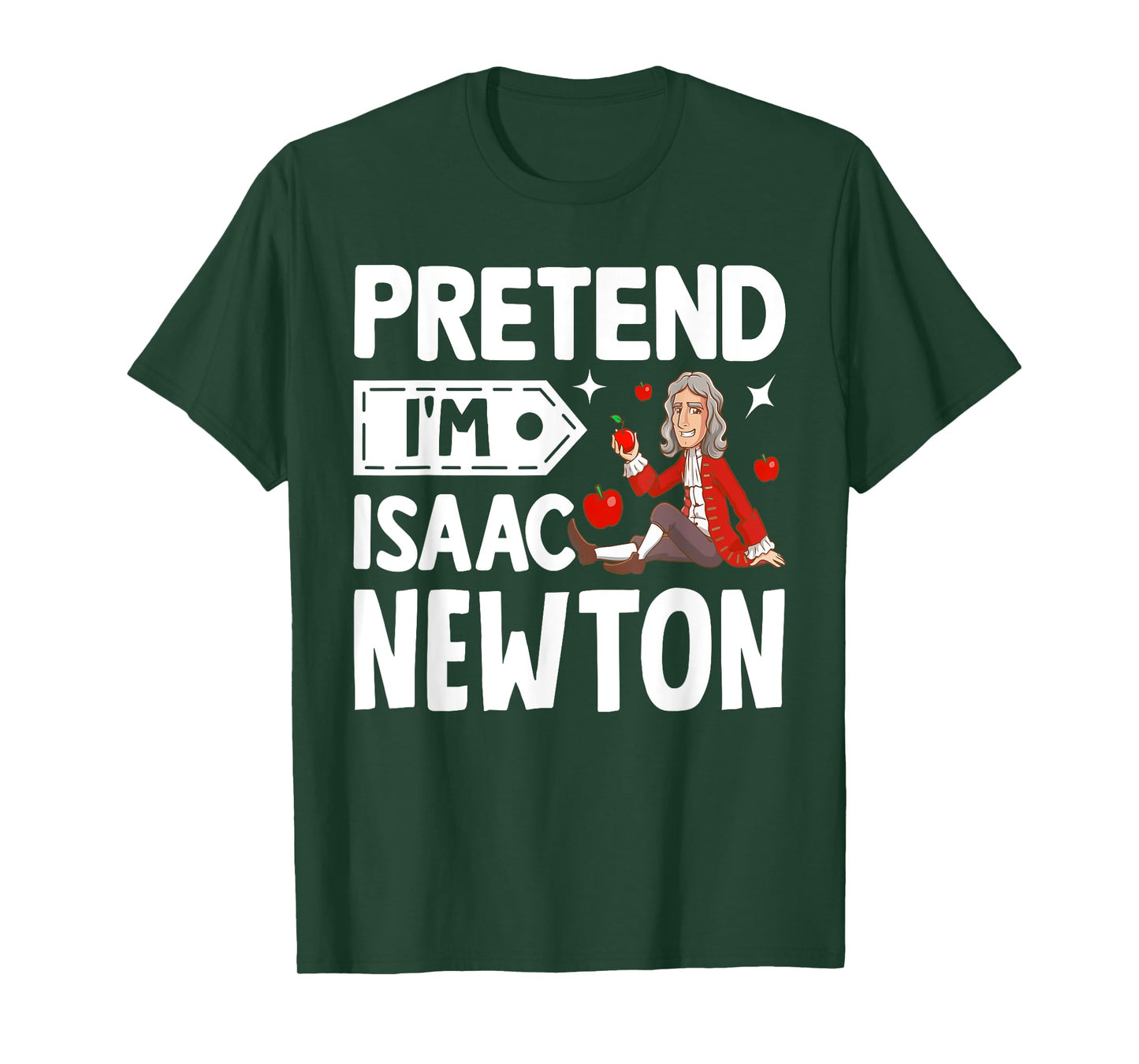 Pretend I'm Isaac Newton Costume Funny Halloween Party T-Shirt