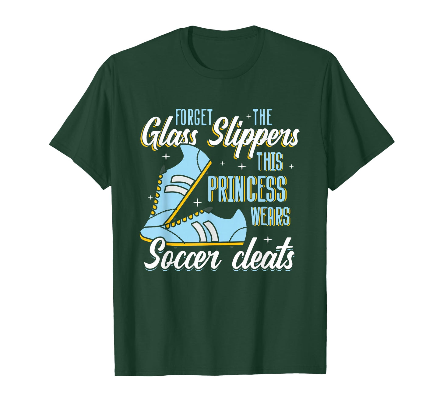 Forget Glass Slippers This Princess Wears Soccer Cleats T-Shirt