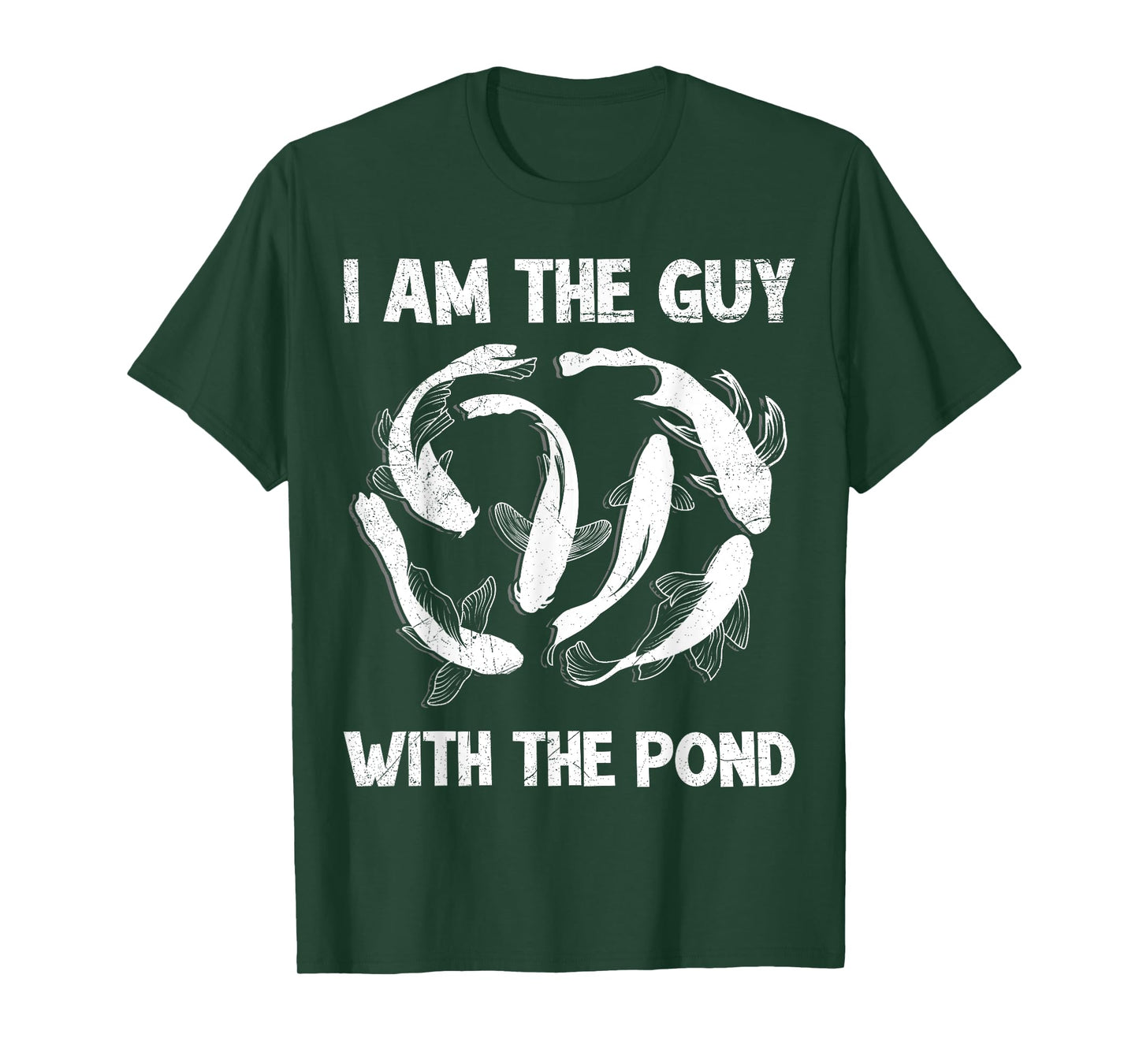 I am the guy with the pond koi T-Shirt