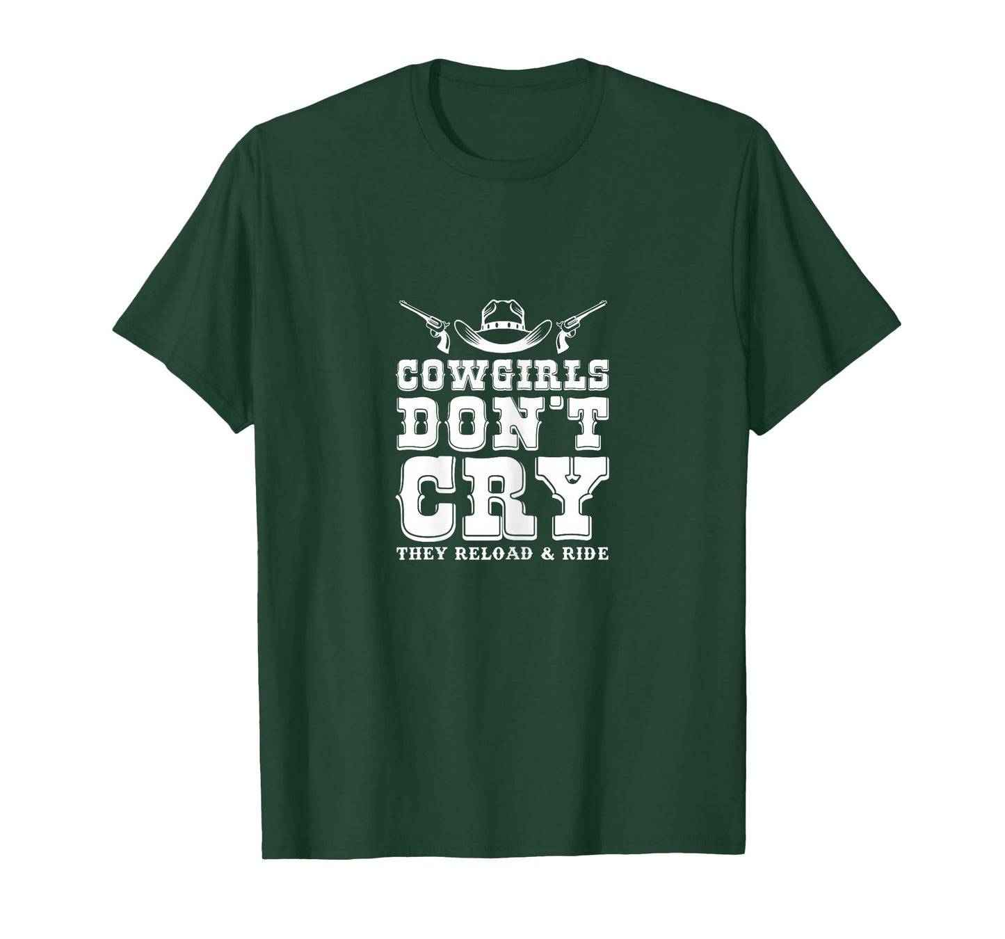 Cowgirls Don't Cry They Reload & Ride Country Girls T-Shirt