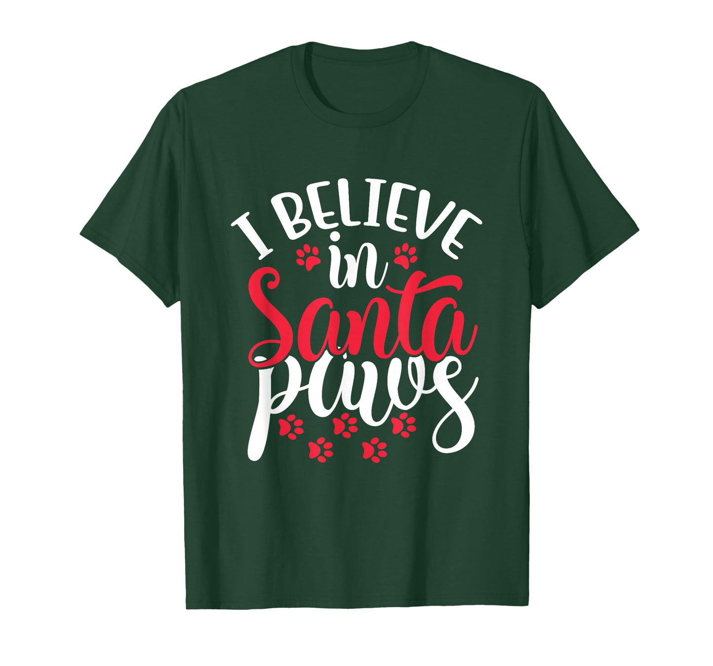 I Believe in Santa Claus Paws Cat Dog Paw Prints T-Shirt