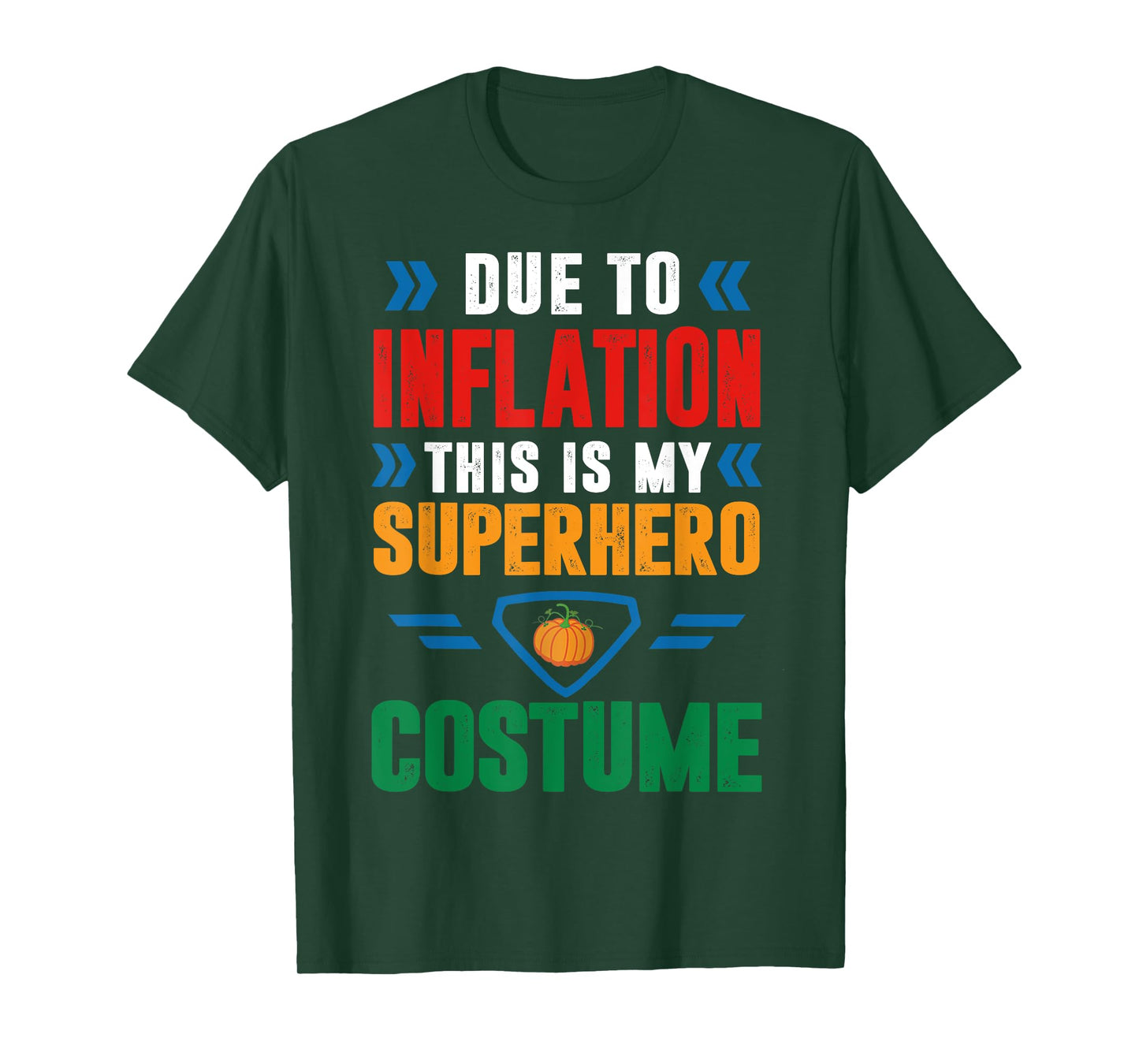Due To Inflation This Is My Superhero Costume Halloween T-Shirt