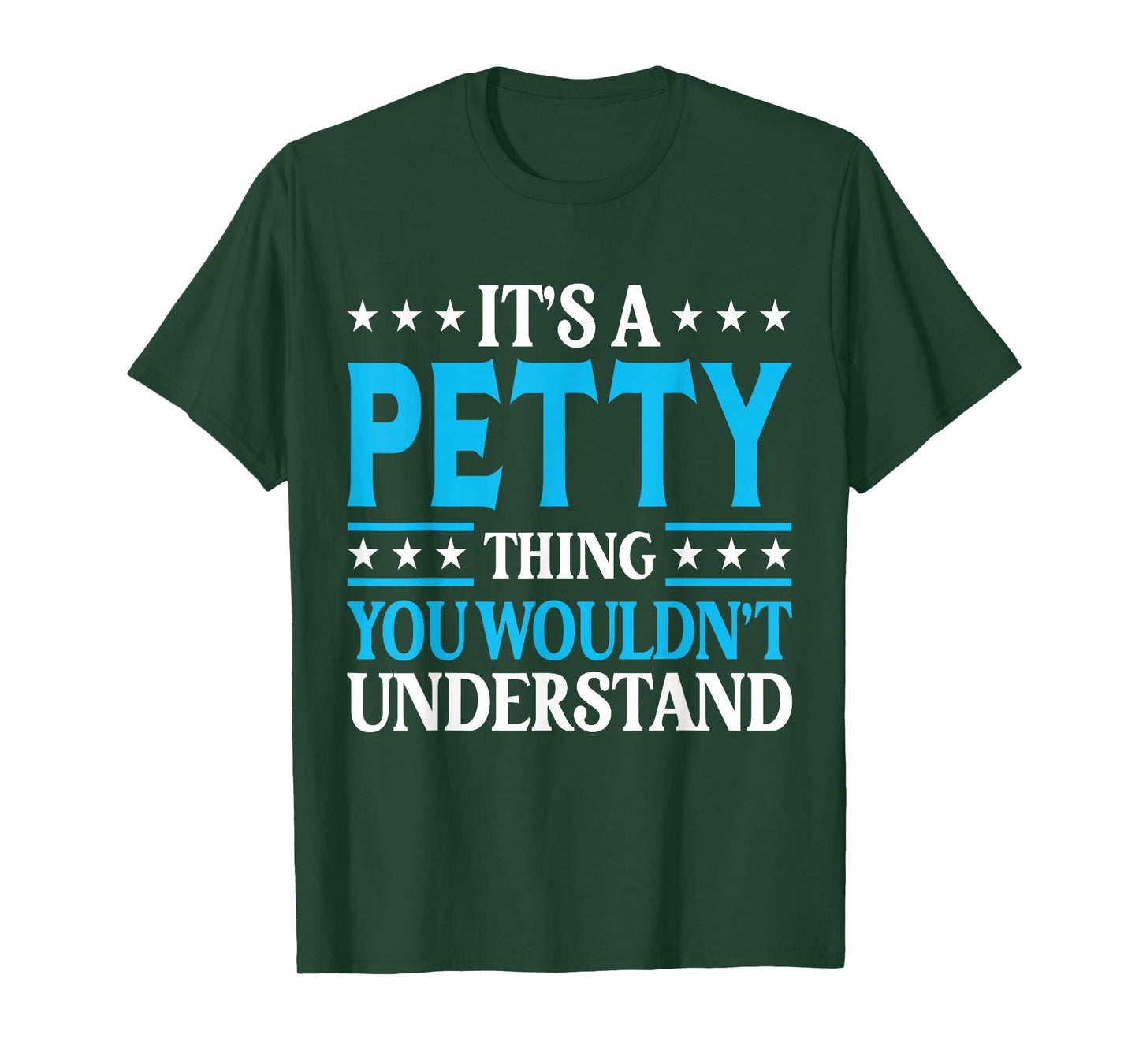 It's A Petty Thing Surname Funny Team Family Last Name Petty T-Shirt