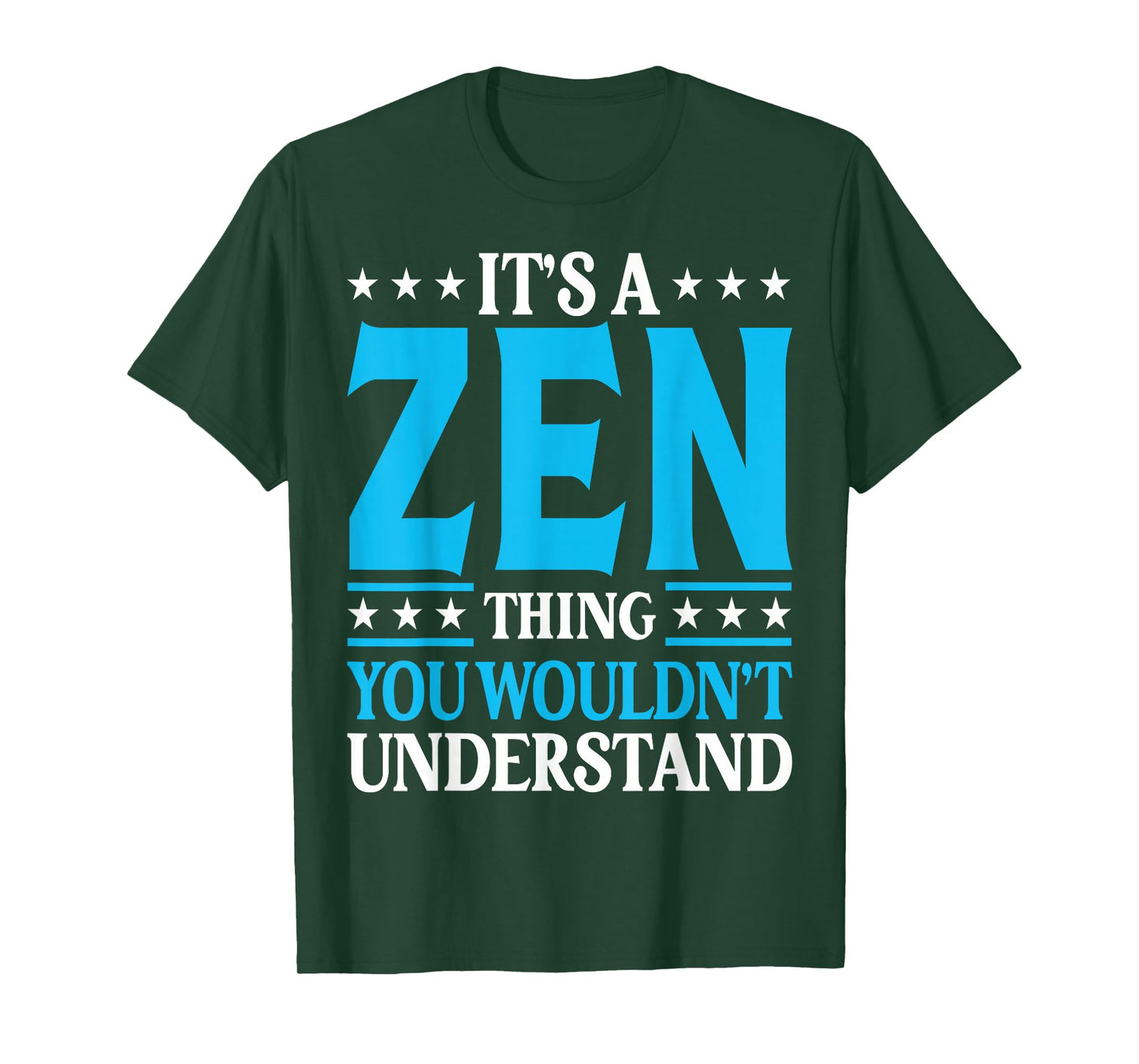 It's A Zen Thing Wouldn't Understand Personal Name Zen T-Shirt