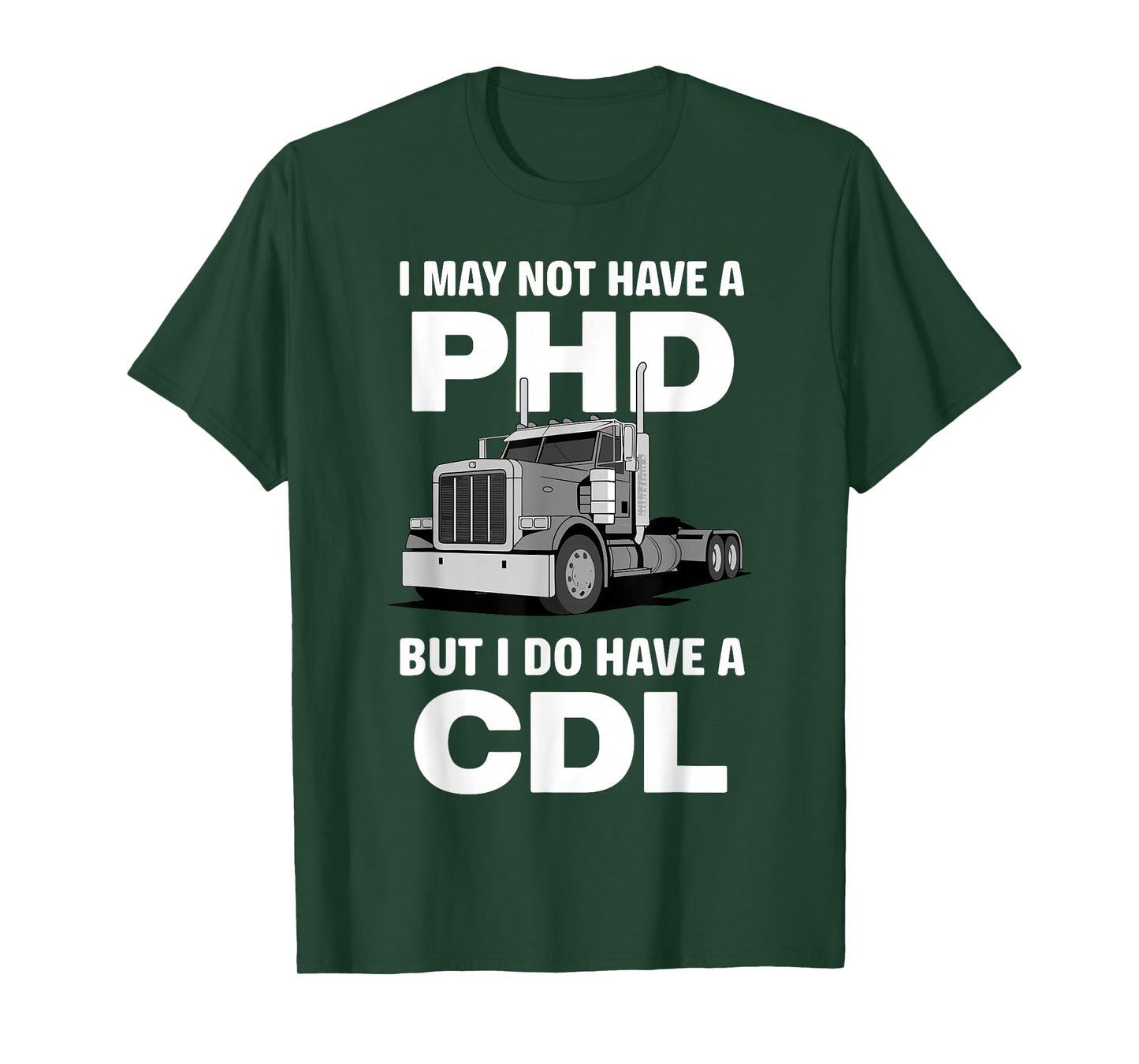 Cool CDL Trucker Art for Men Women Trucking CDL Truck Driver T-Shirt