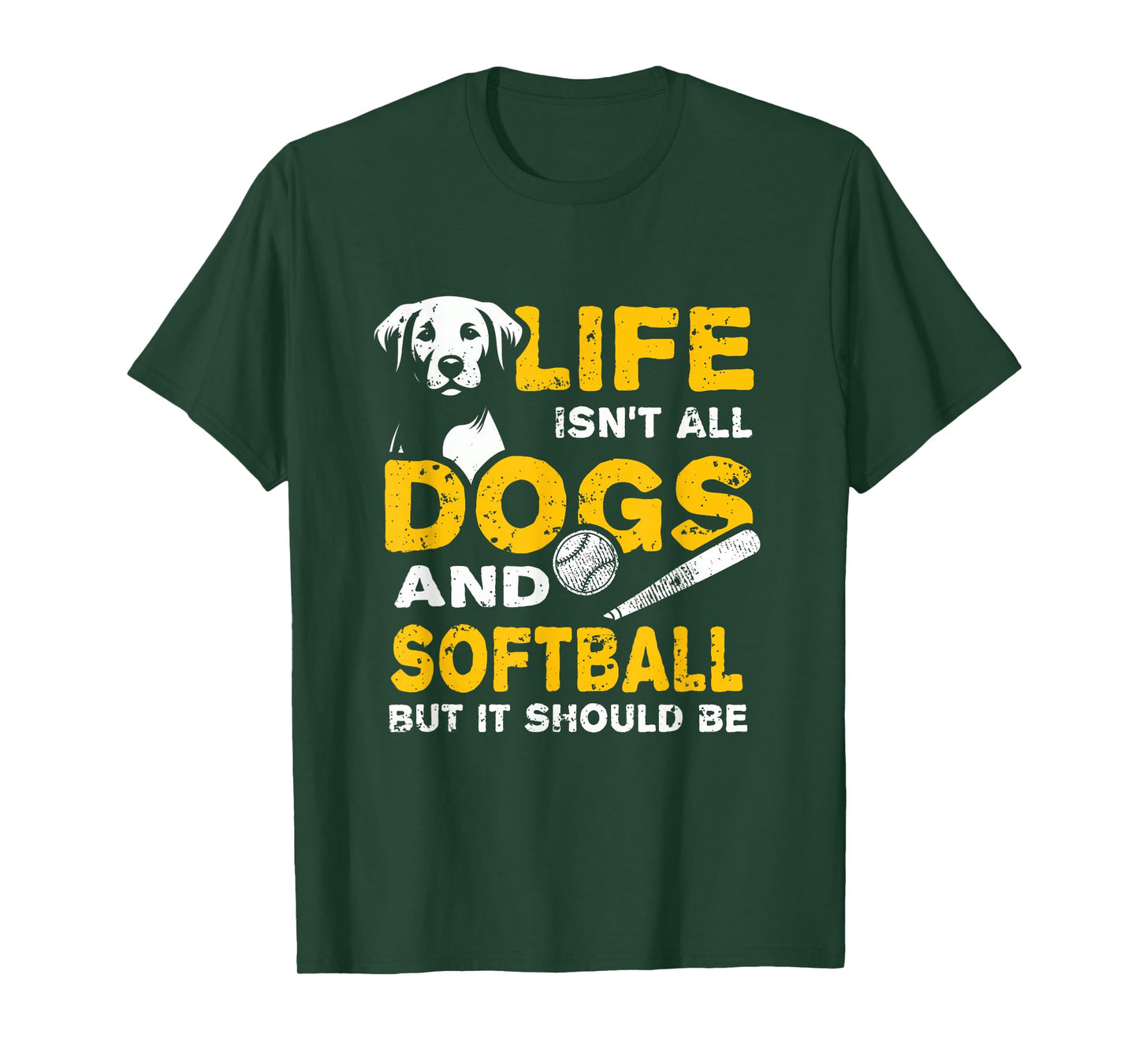 Funny Life Isn't All Dogs And Softball T-Shirt