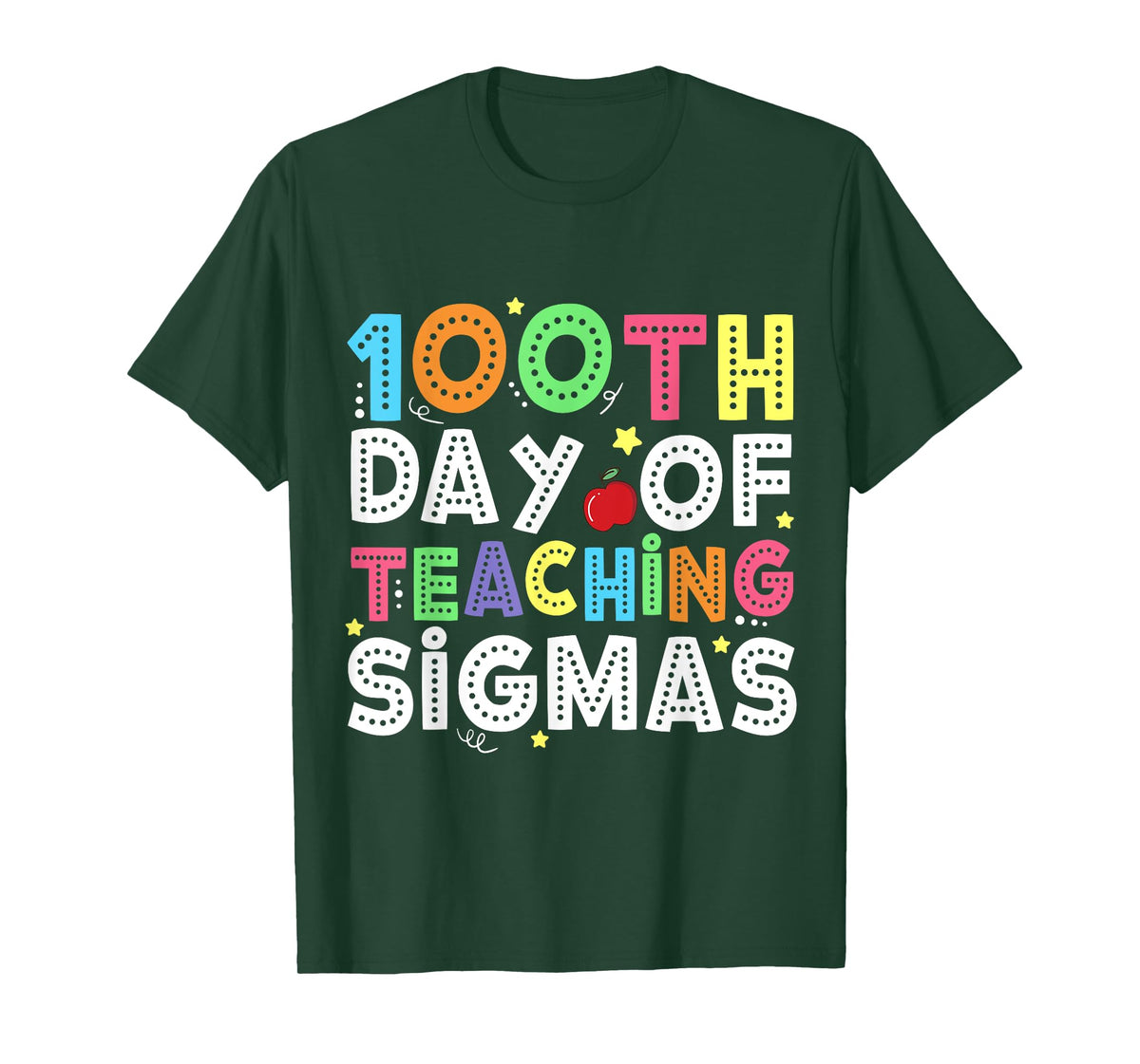100 Days of School Shirts Teacher 100th Day Teaching Sigmas T-Shirt