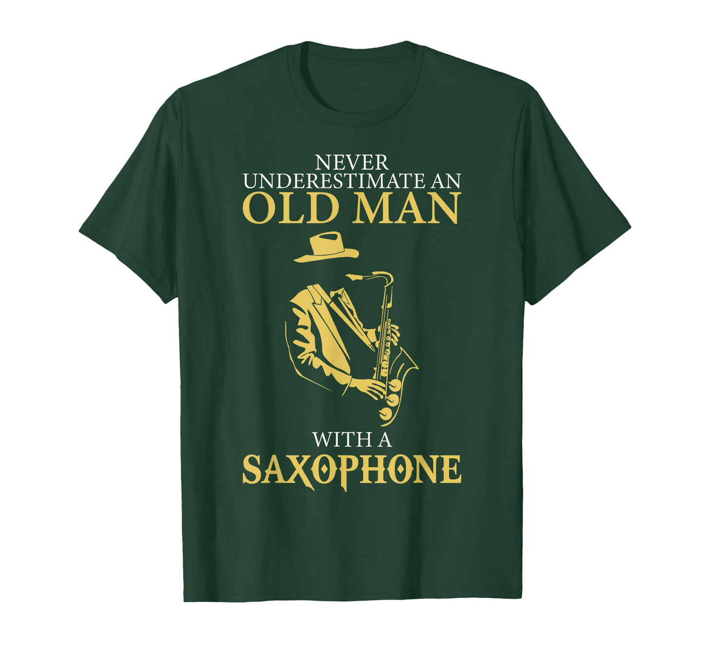 Sax Player Never Underestimate An Old Man With A Saxophone T-Shirt