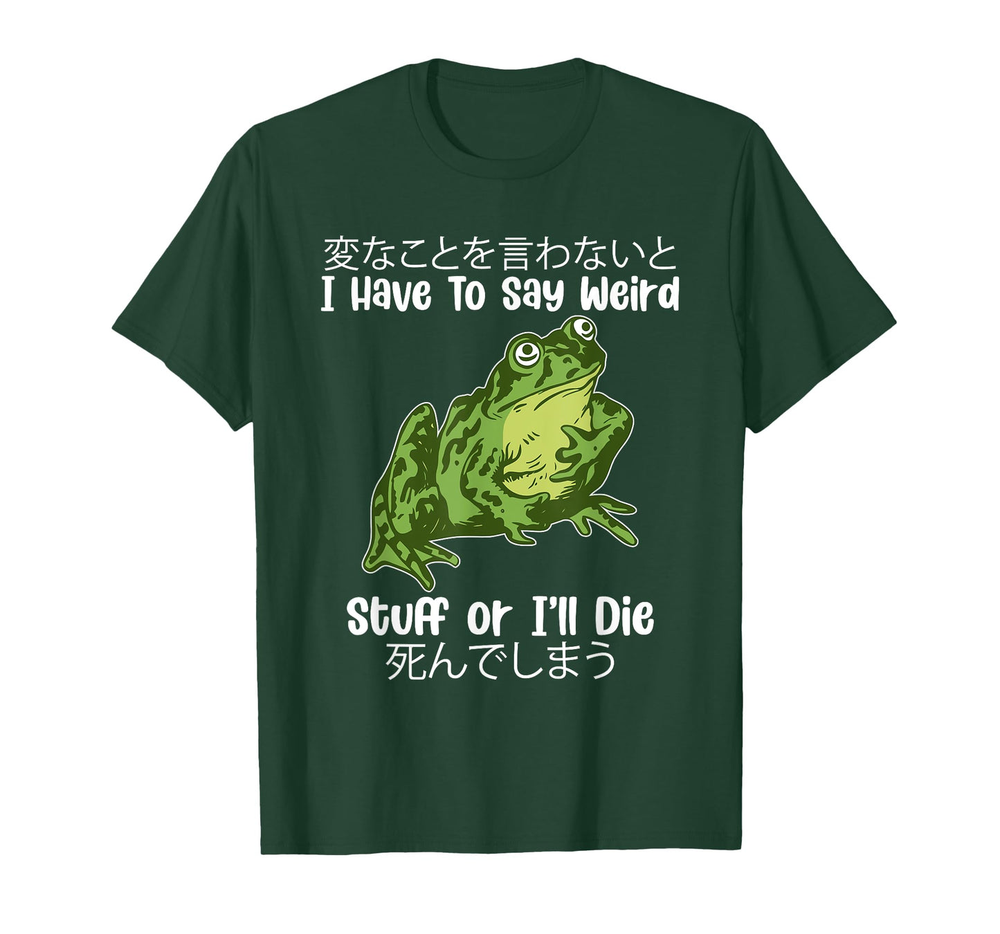 I Have To Say Weird Stuff or I'll D!e T-Shirt