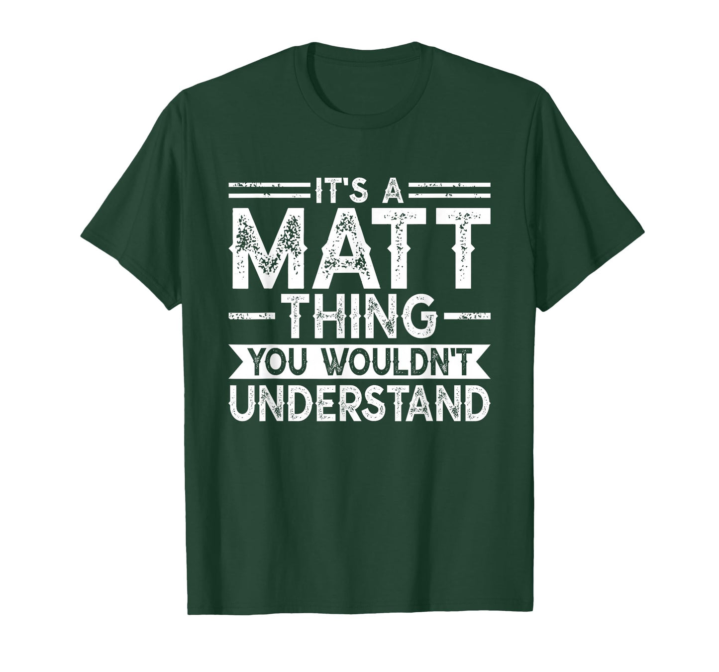 It's A MATT Thing You Wouldn't Understand Family Name T-Shirt
