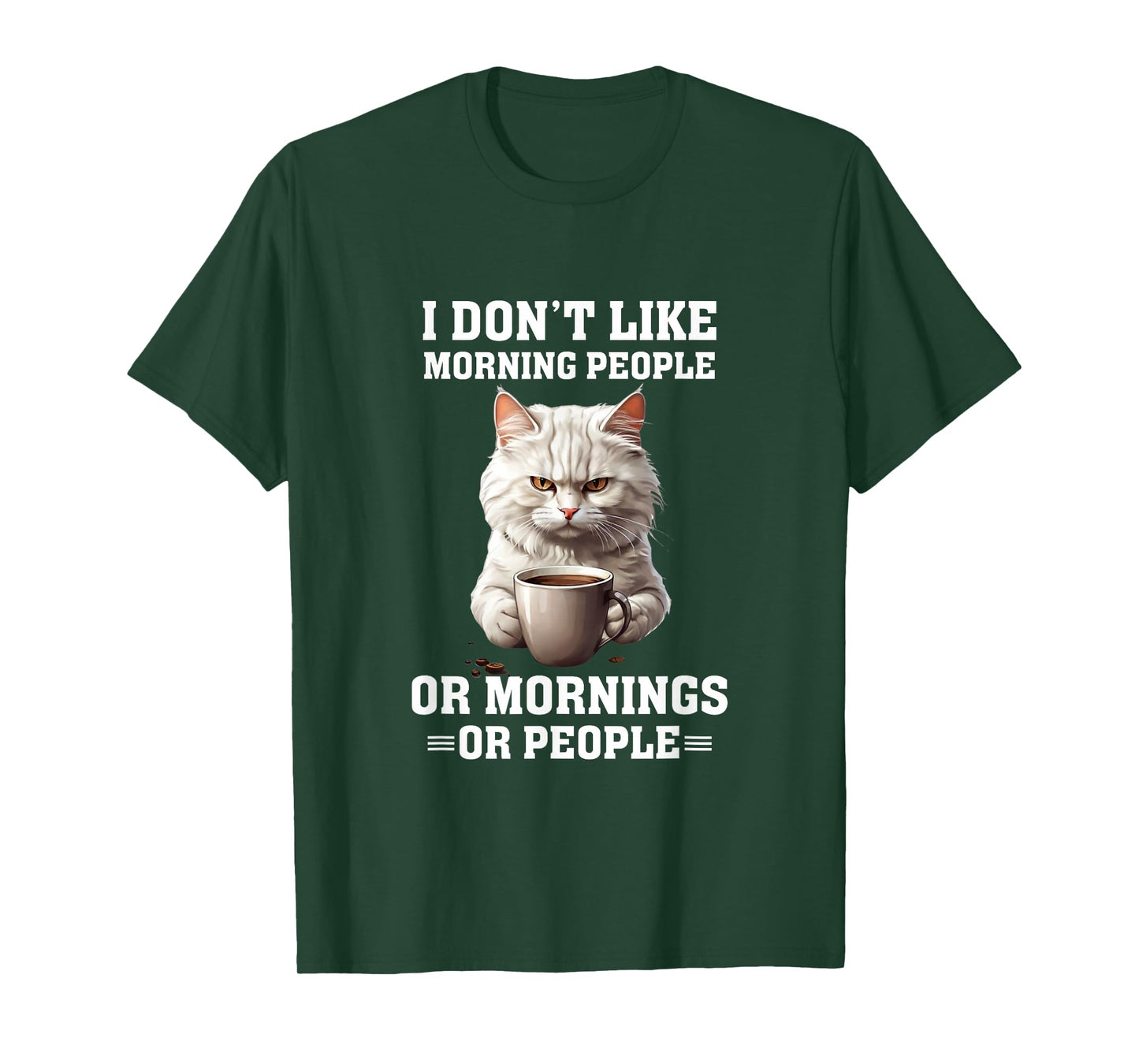 I Don't Like Morning People Funny Cat Coffee Lover T-Shirt