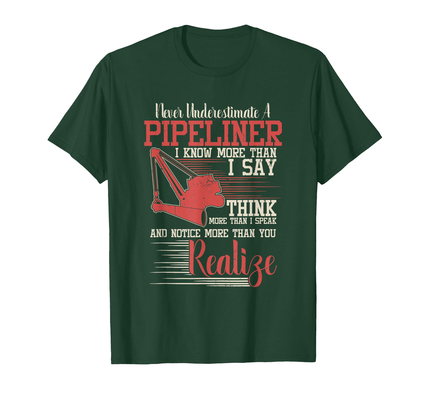 Funny Pipeliner T Shirt - Never Underestimate A Pipeliner T-Shirt