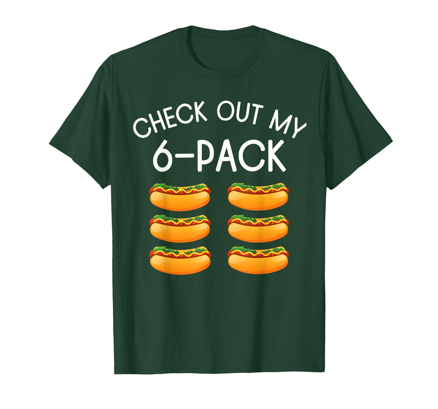 Funny Check Out My 6 Pack Hotdog, Funny Hot Dog Lovers Gym Men Women T-Shirt