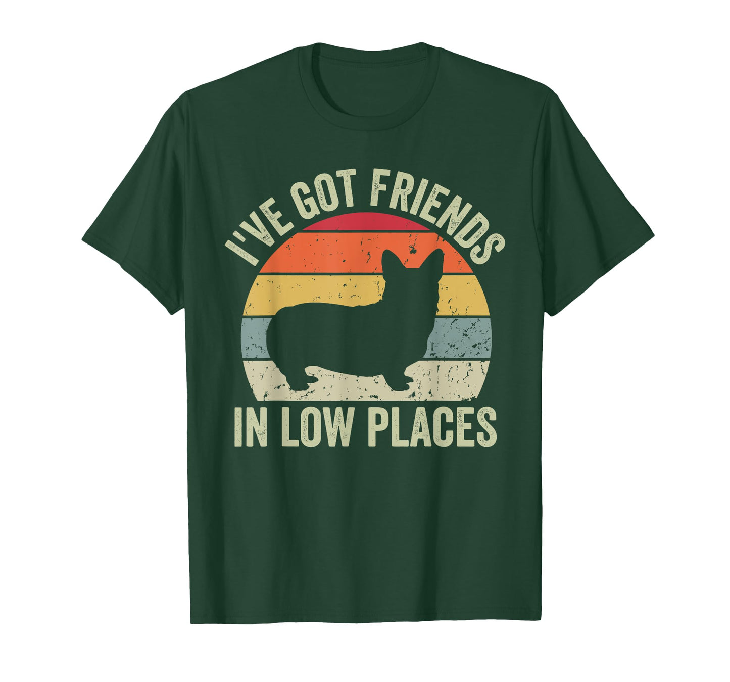 I've Got Friends In Low Places Funny Corgi Dog Lover T-Shirt