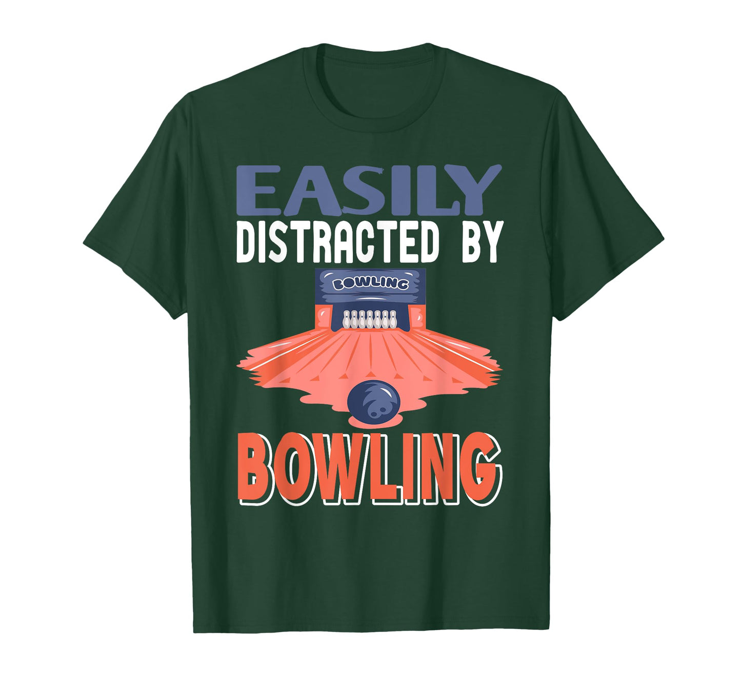 Easily Distracted by Bowling Funny Lane Humor T-Shirt