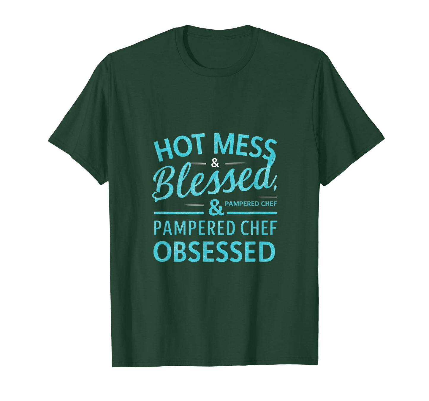 Hot Obsessed Pampered Chef Cook T-Shirt