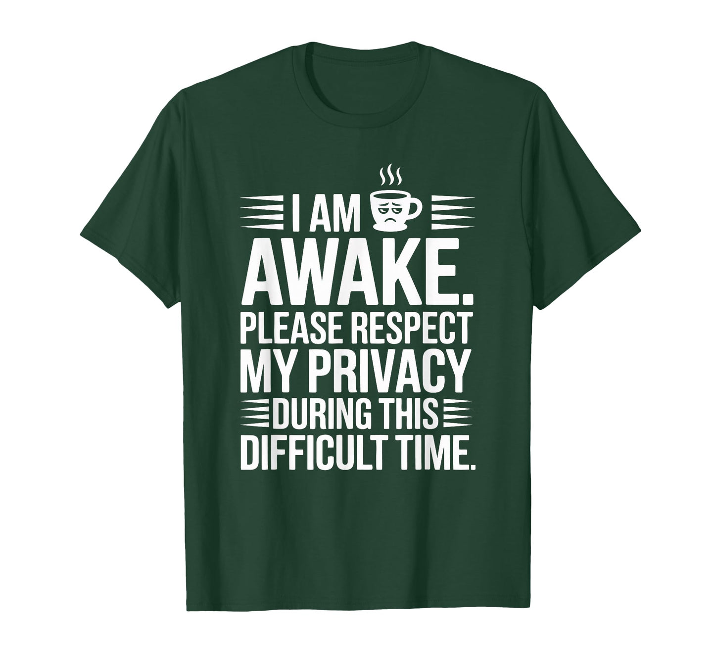 I Am Awake Respect My Privacy Funny Introvert Quote T-Shirt