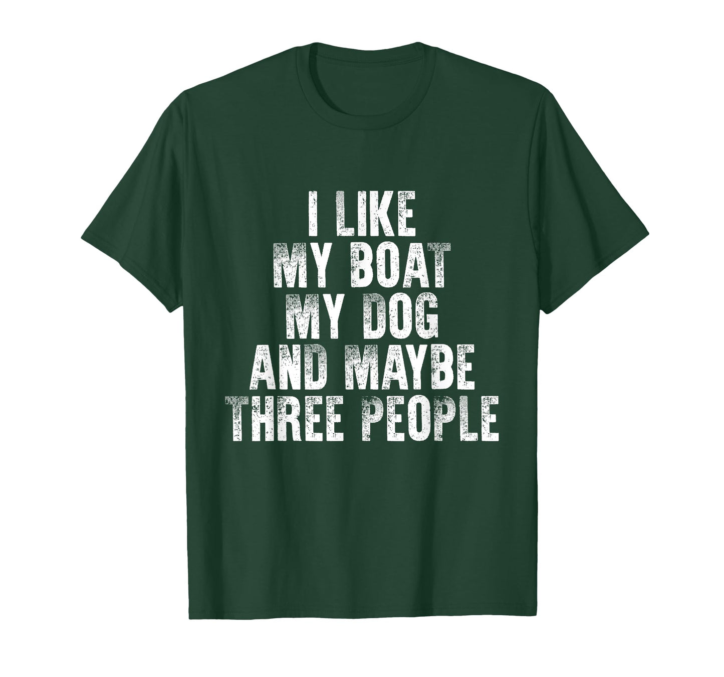 Boating I Like My Boat My Dog And Maybe Three People T-Shirt for Men Women