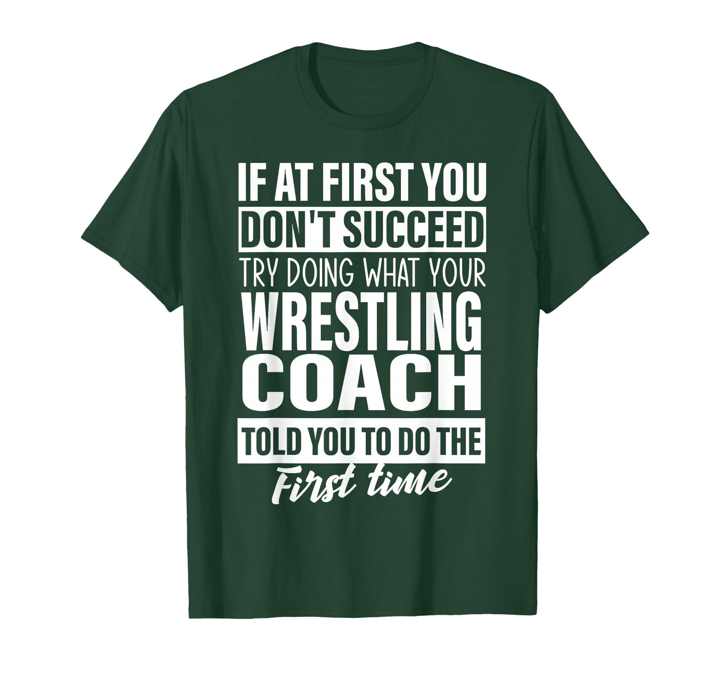 If at First You Don't Succeed Wrestling Coach gifts men T-Shirt