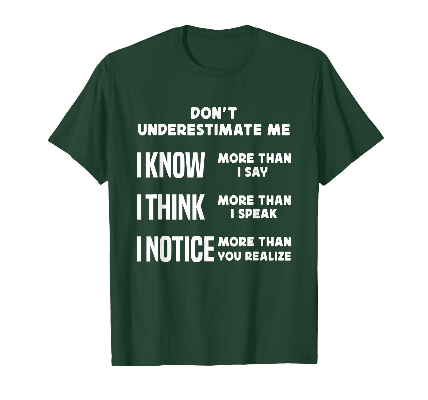 Don’t Underestimate Me I Know I Think And I Notice T-Shirt