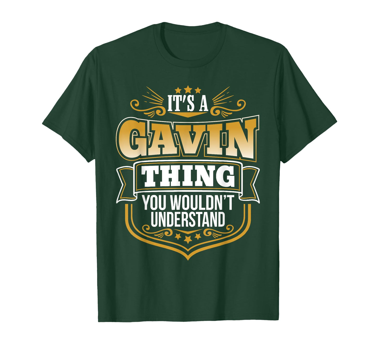 Its a GAVIN thing you wouldnt understand Funny T-Shirt T-Shirt