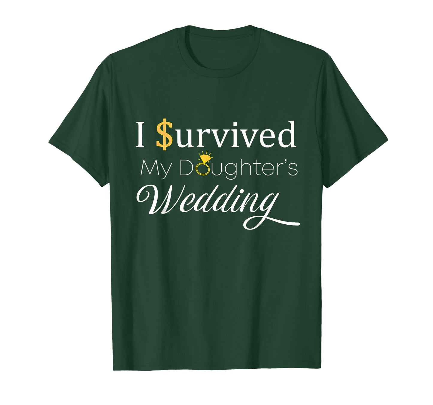 I Survived My Daughter's Wedding, for Dad and Mom, Funny T-Shirt