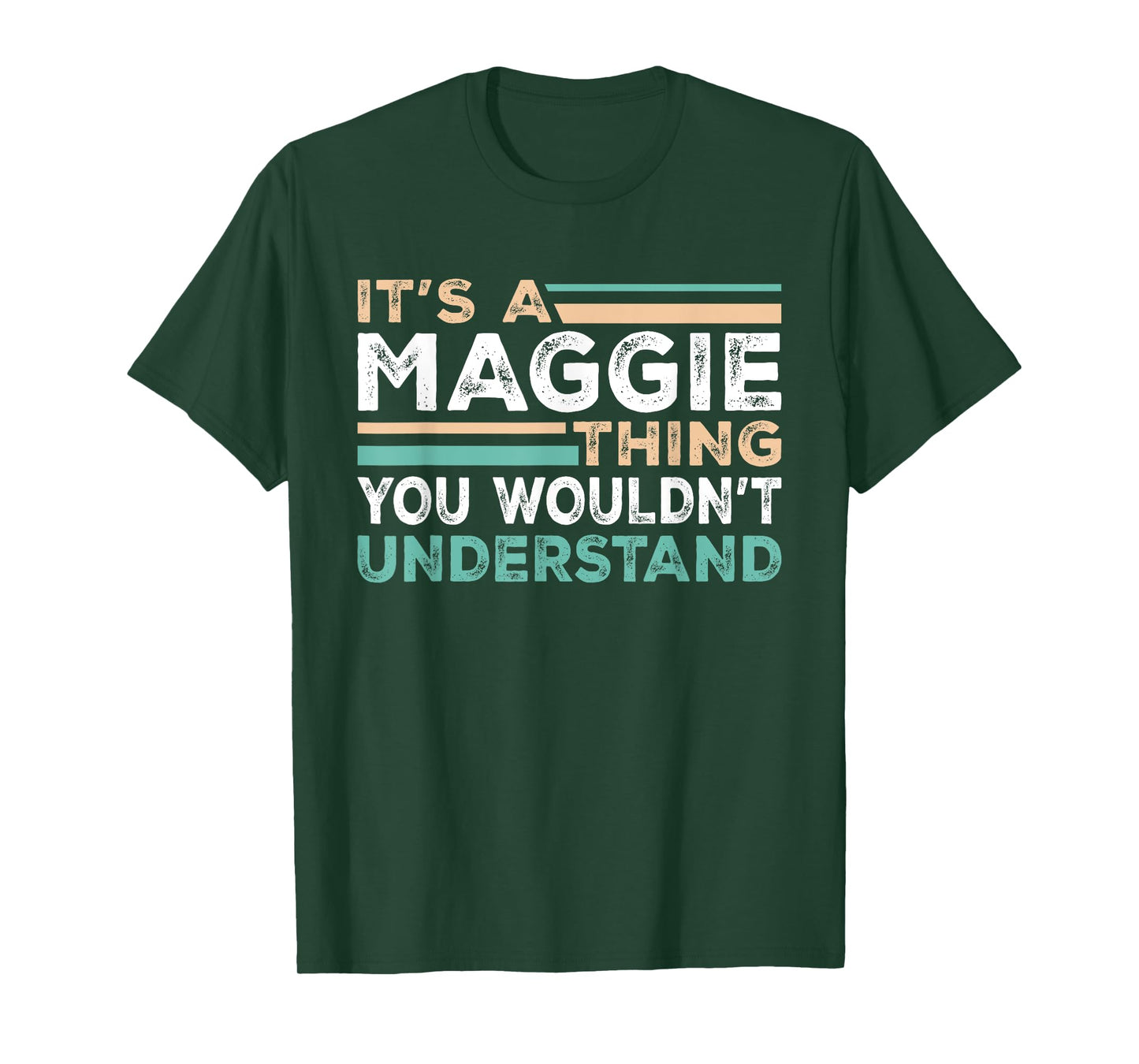 It's A Maggie Thing You Wouldn't Understand Name Nickname T-Shirt