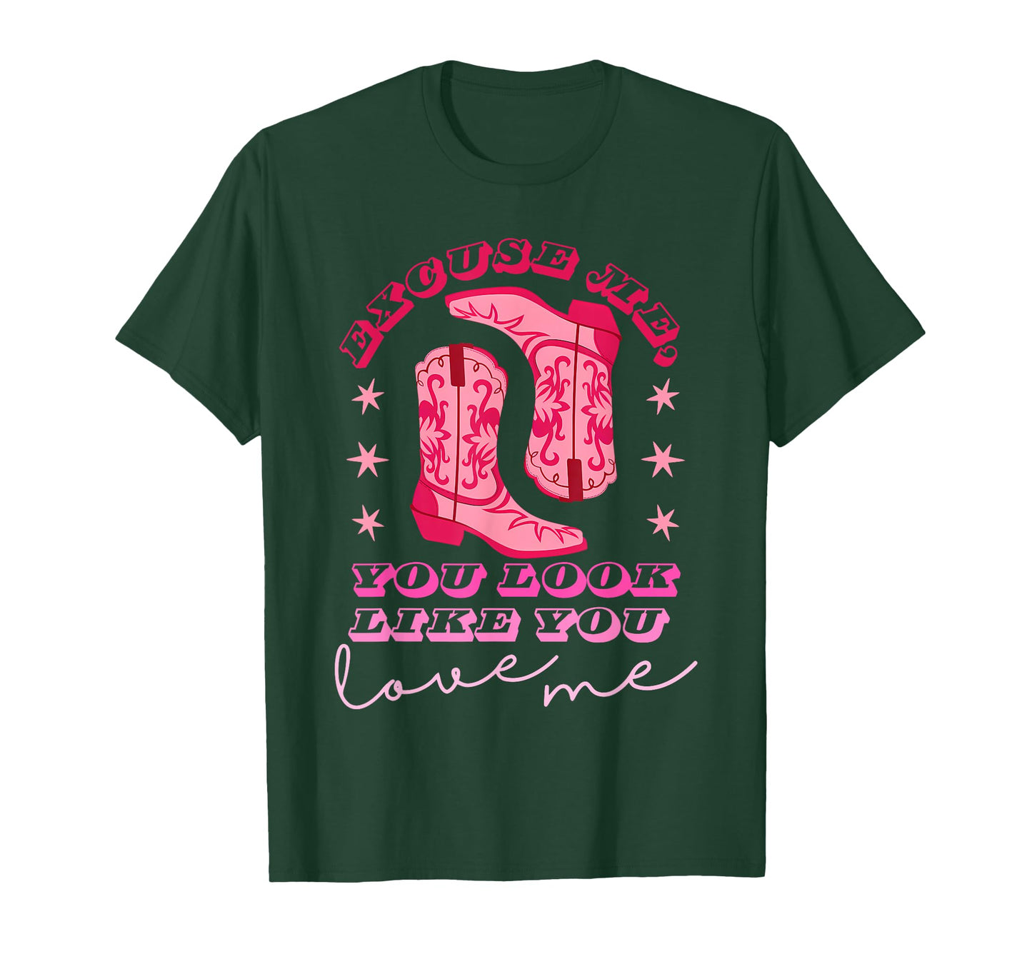 Excuse Me You Look Like You Love Me Apparel T-Shirt