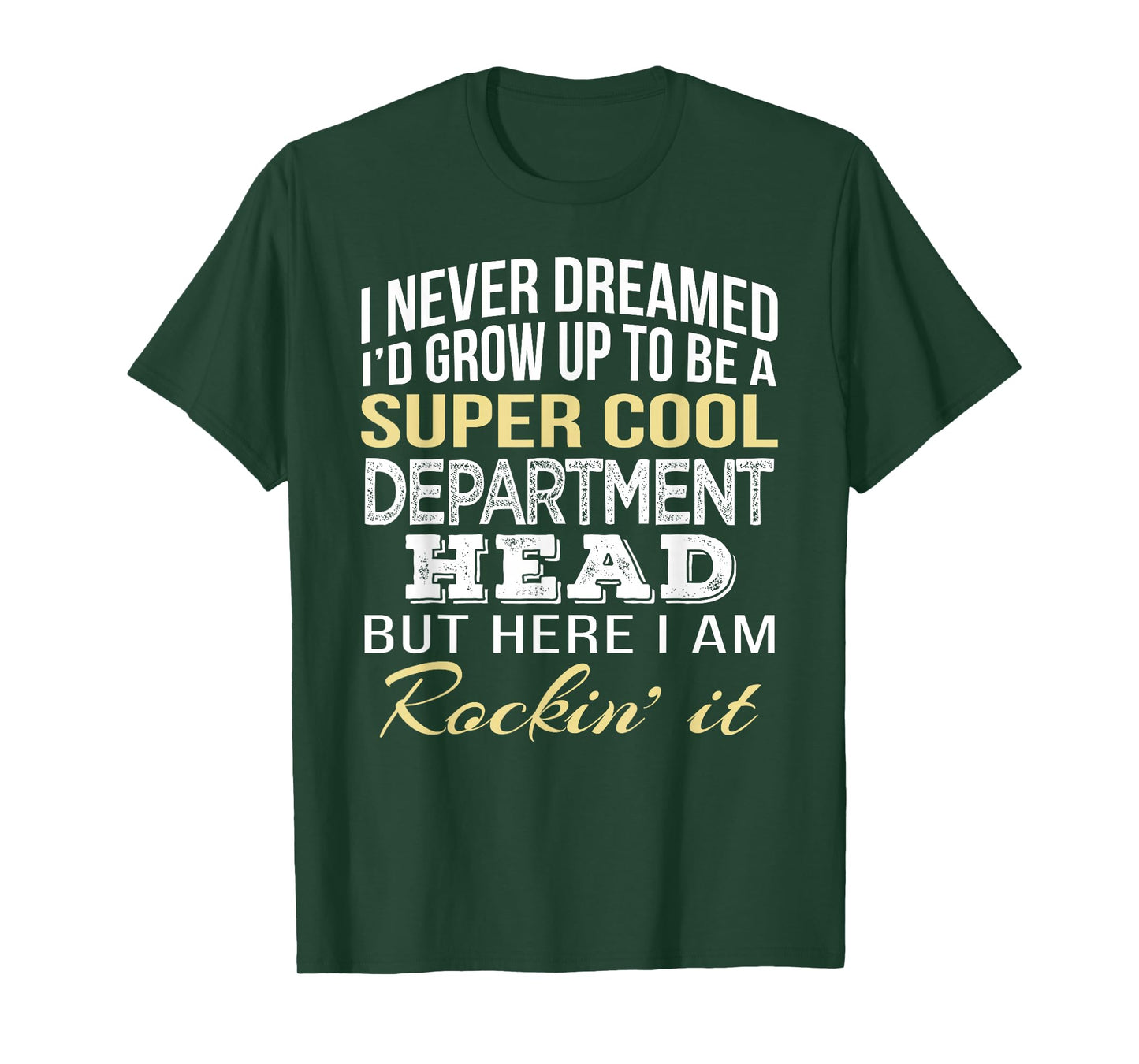 Department Head T Shirt Funny Gift Tee T-Shirt