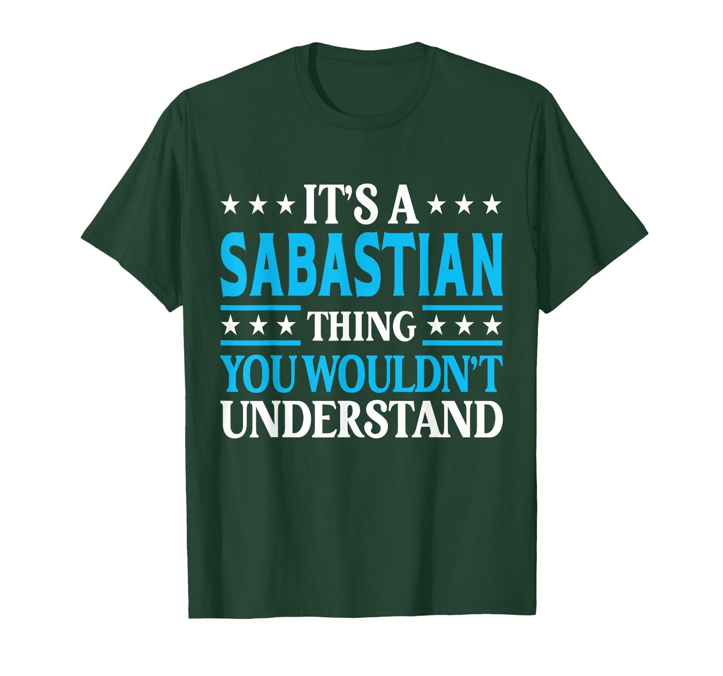 Sabastian Thing Wouldn't Understand Personal Name Sabastian T-Shirt