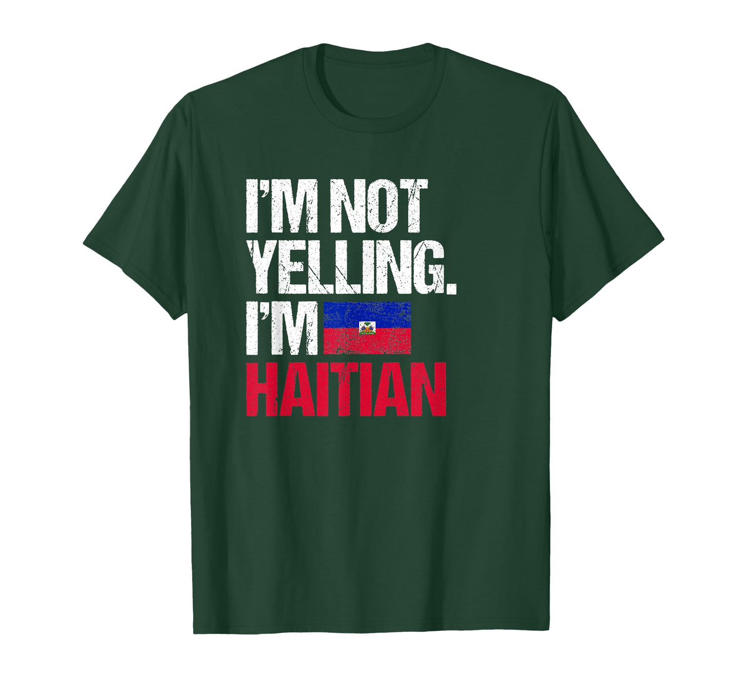 I'm Not Yelling Im Haitian T-Shirt