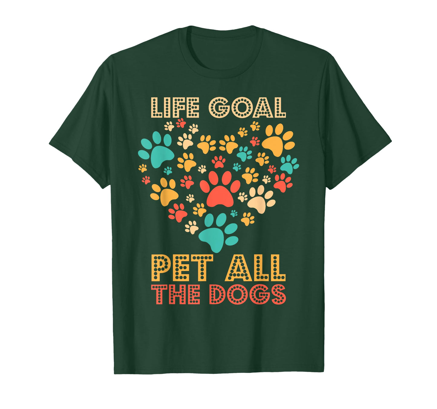 Life Goal Pet All The Dogs Vintage Funny Dog Lover Men Women Girls Kids T-Shirt