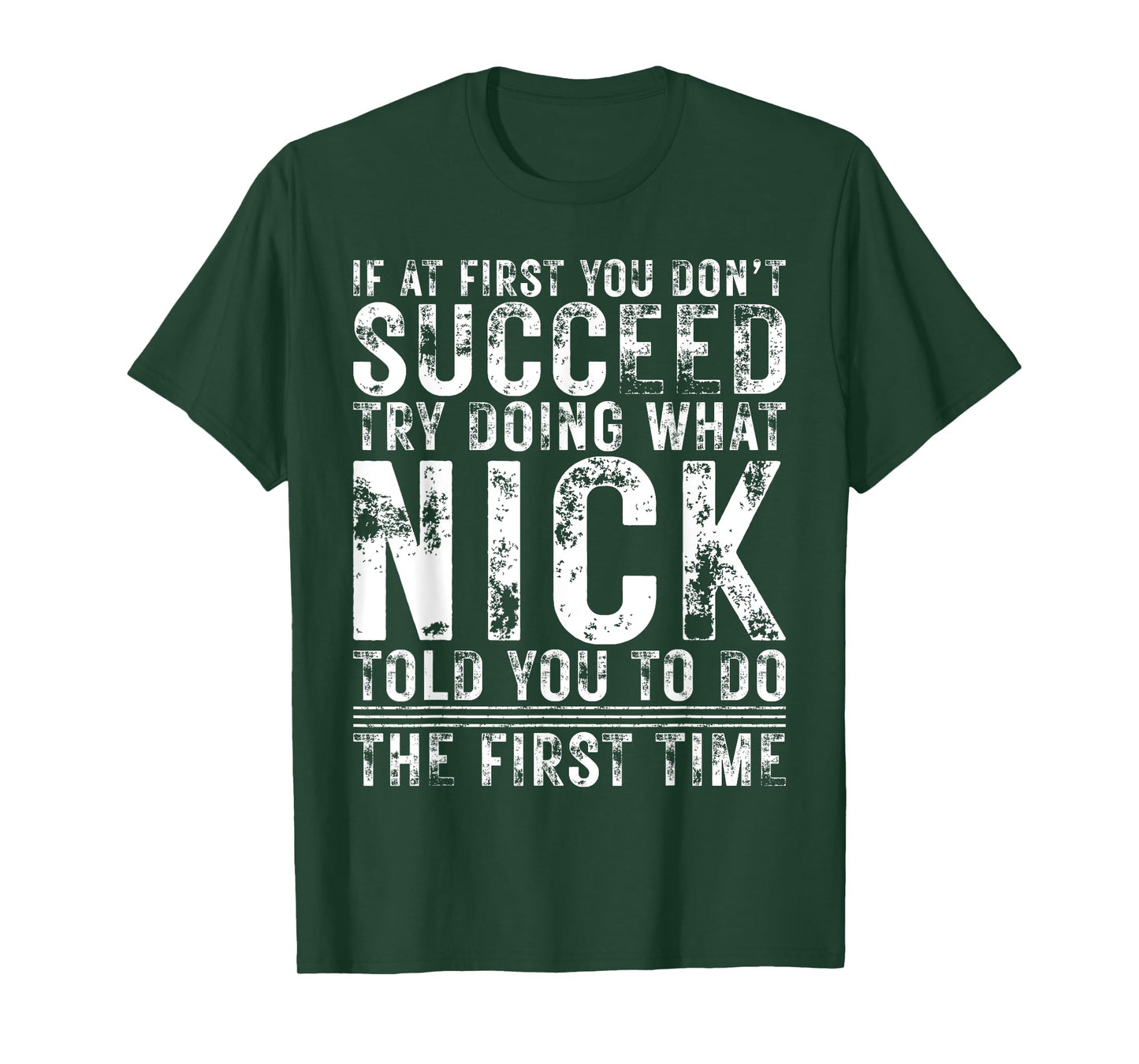 Funny If At First You Don't Succeed Birthday NICK Idea T-Shirt